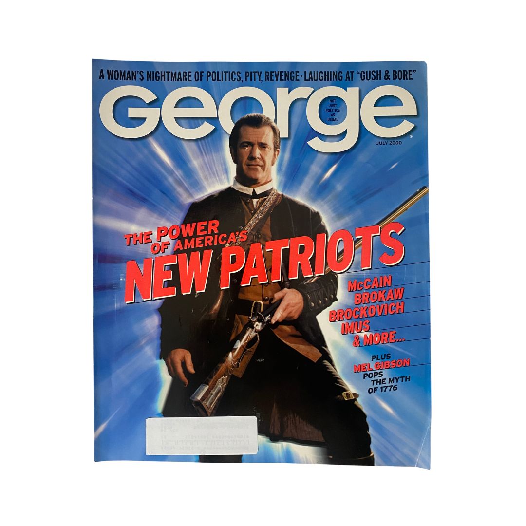 George Magazine July 2000 Mel Gibson The Power of America's New Patriots