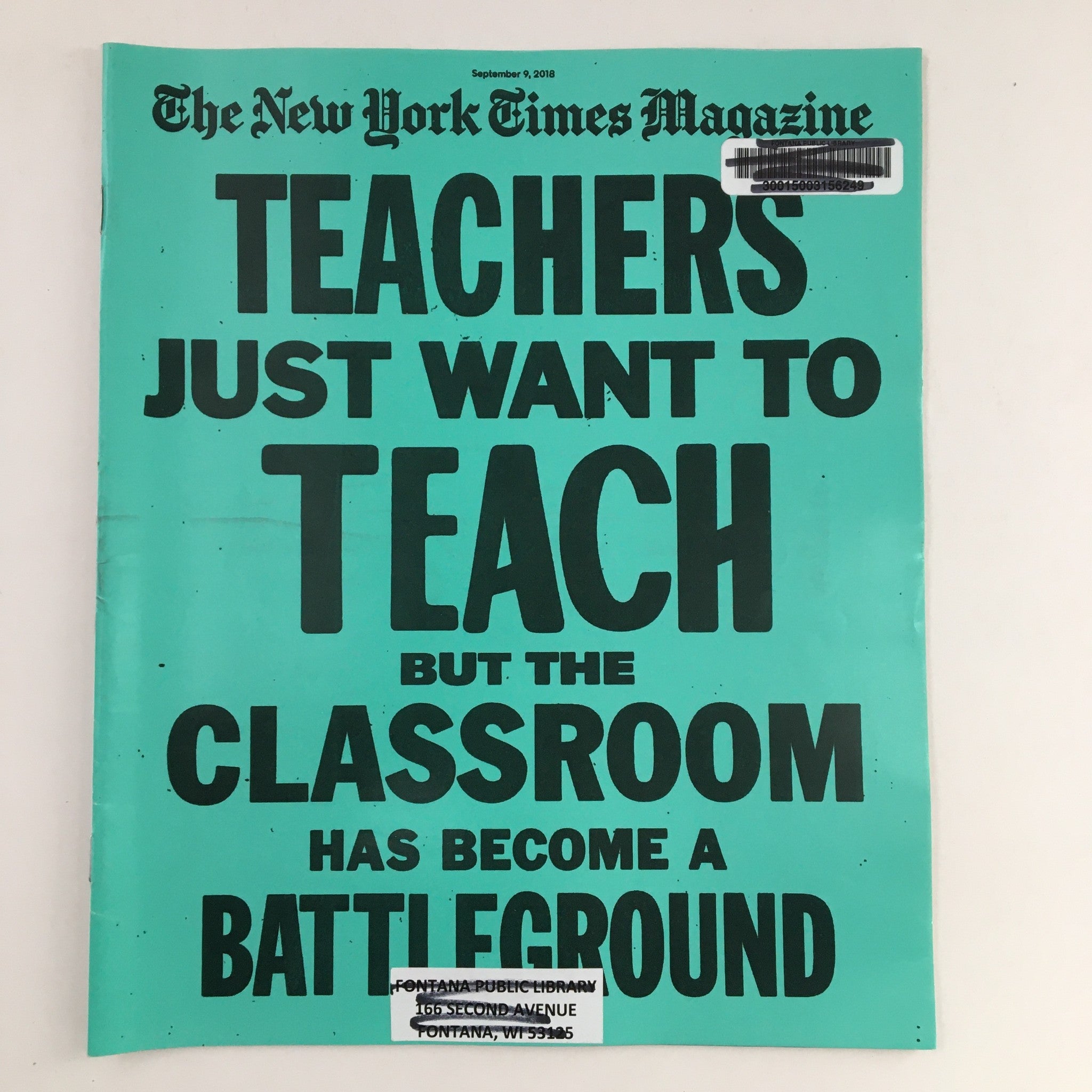 The New York Times Magazine September 9 2018 Classroom Has Become A Battleground