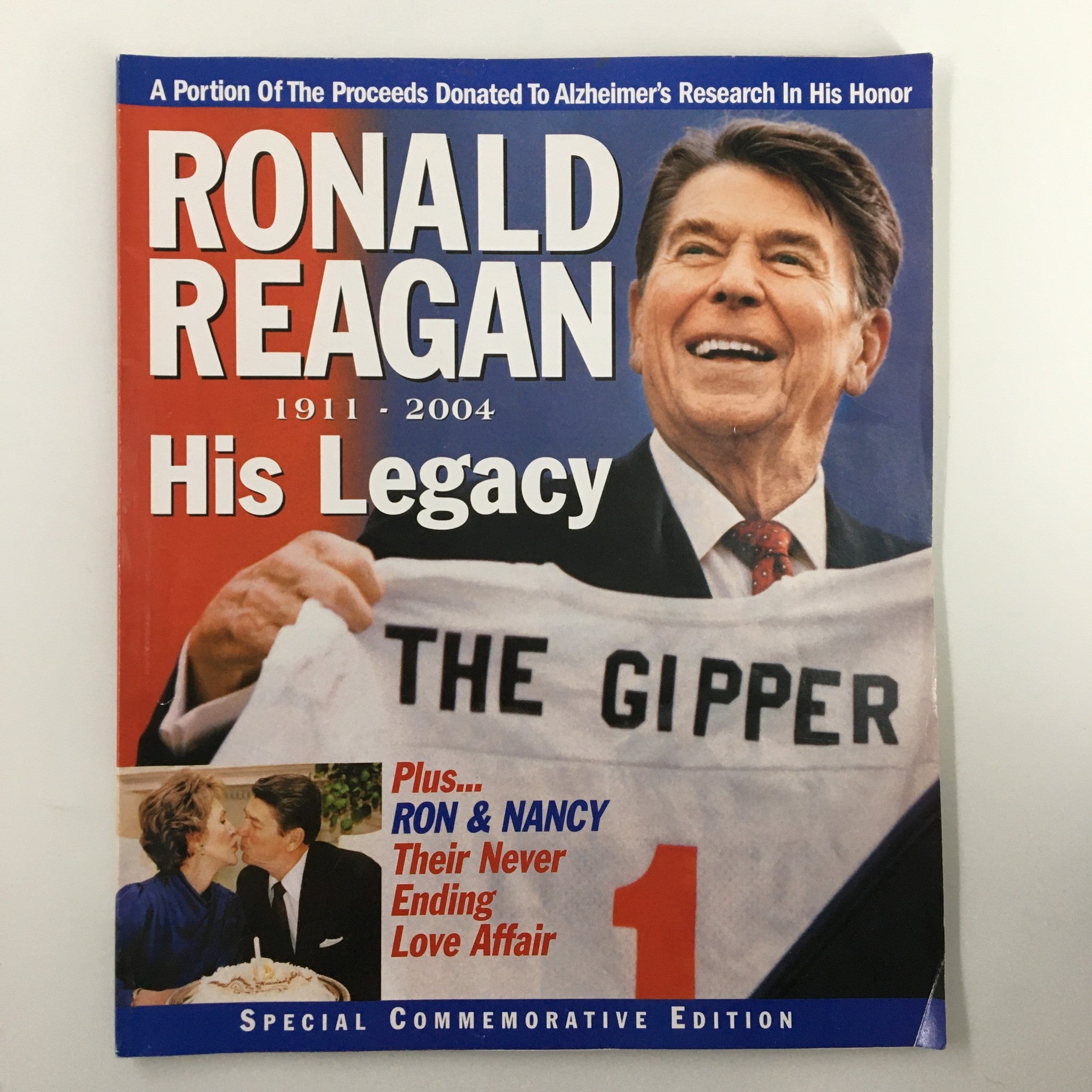 Ronald Reagan 1911 - 2004 His Legacy Plus Ron & Nancy Commemorative Edition