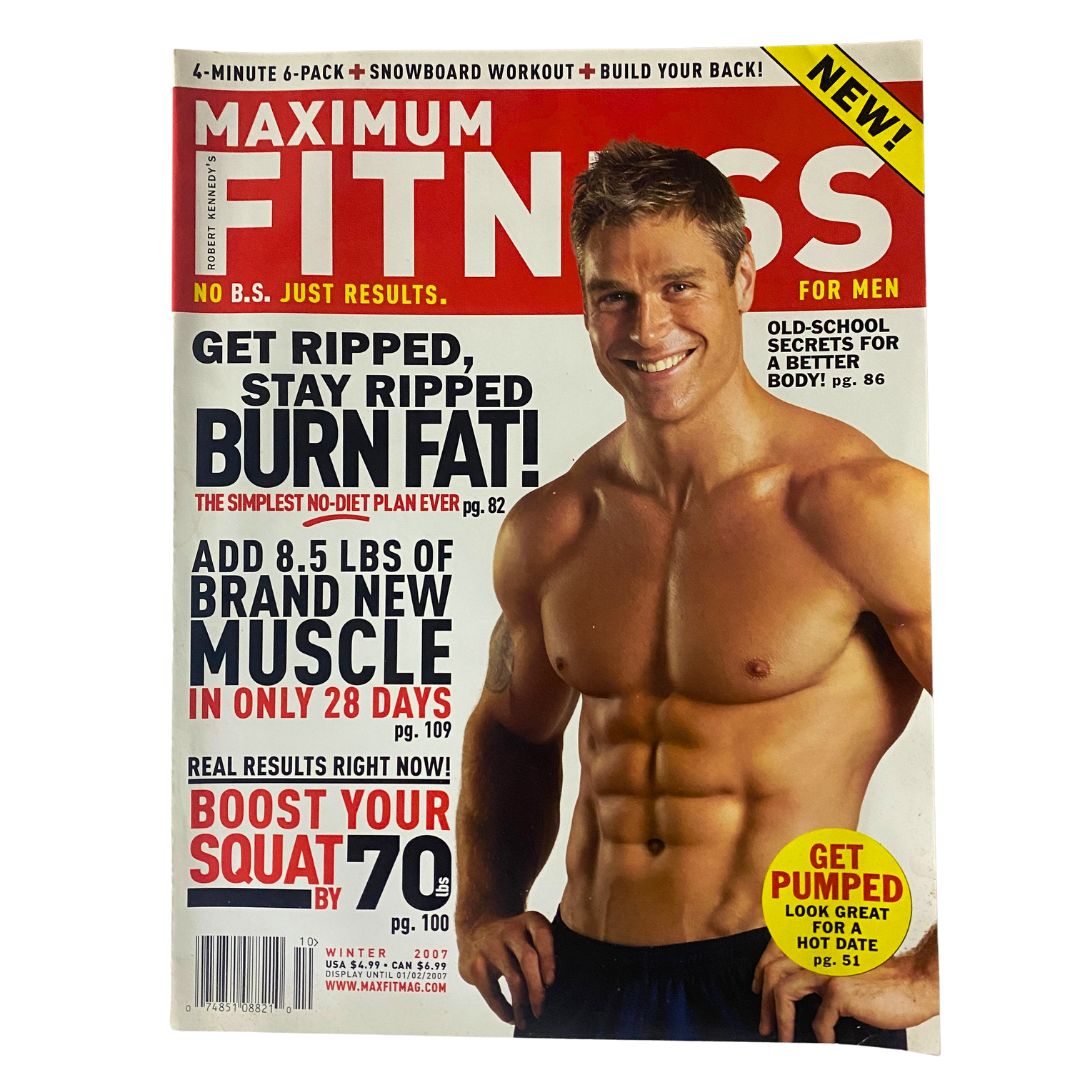 Maximum Fitness Magazine Winter 2007 Boost Your Squat by 70lbs. No Label VG