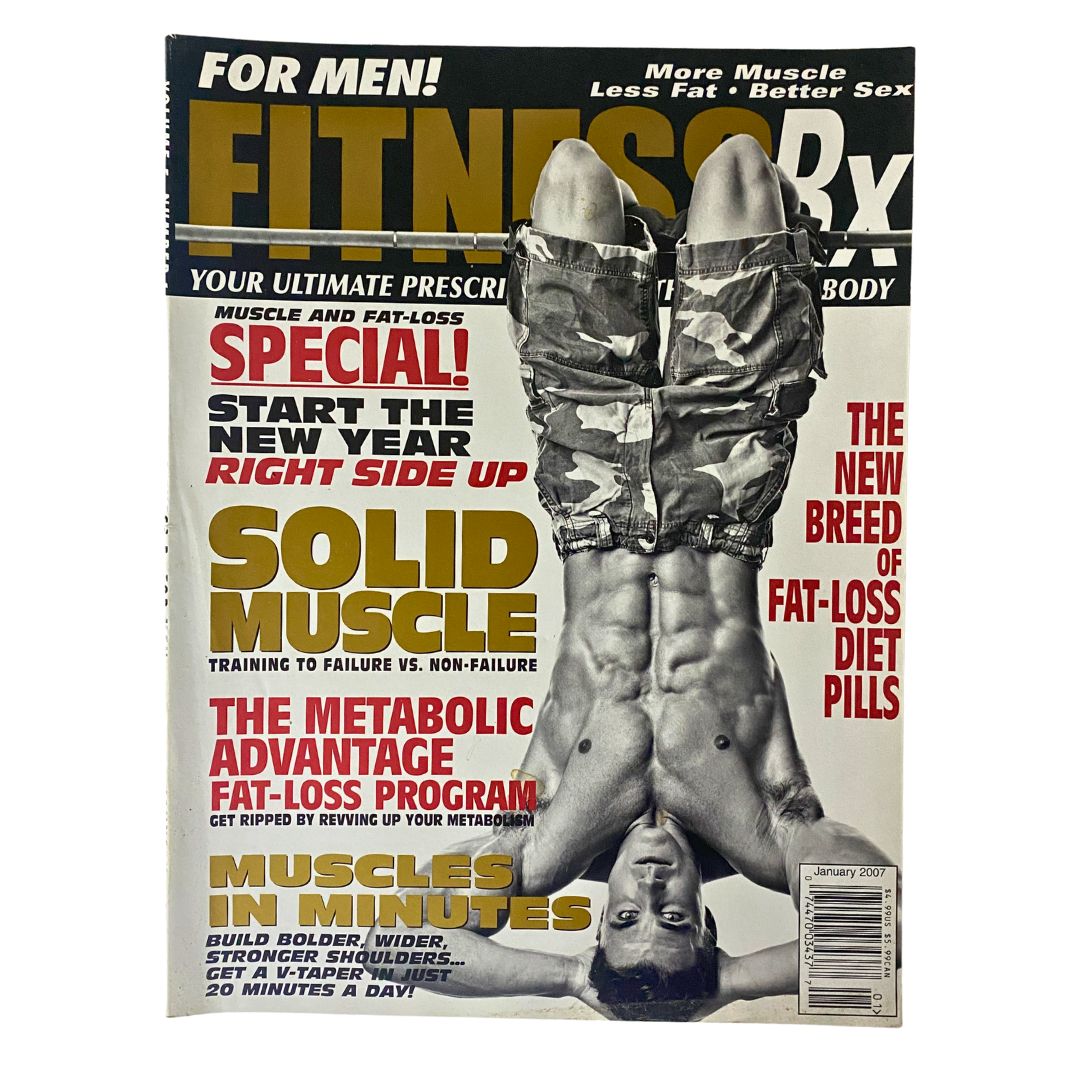 Cover of Fitness RX Magazine January 2007 featuring the title 'The Metabolic Advantage Fat-Loss' with a male model demonstrating an exercise pose. Highlights include 'Solid Muscle' and articles on fat-loss techniques.