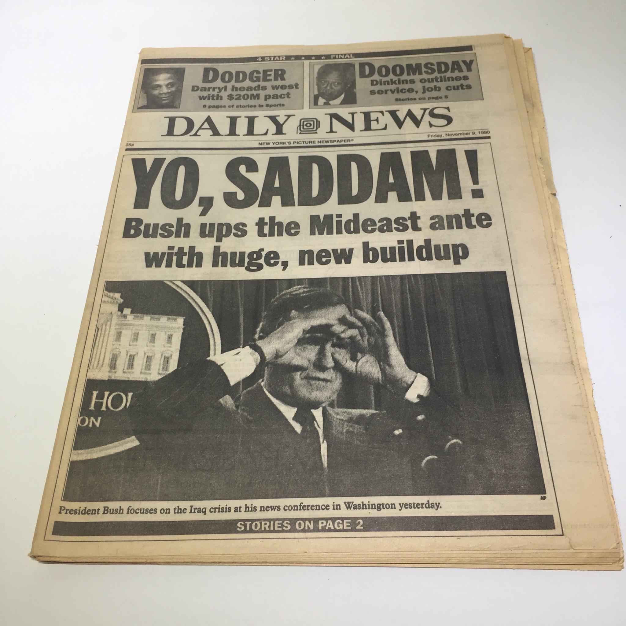 NY Daily News:Nov 9 1990, Saddam Hussein! Pres Bush Ups the Mideast, New Buildup