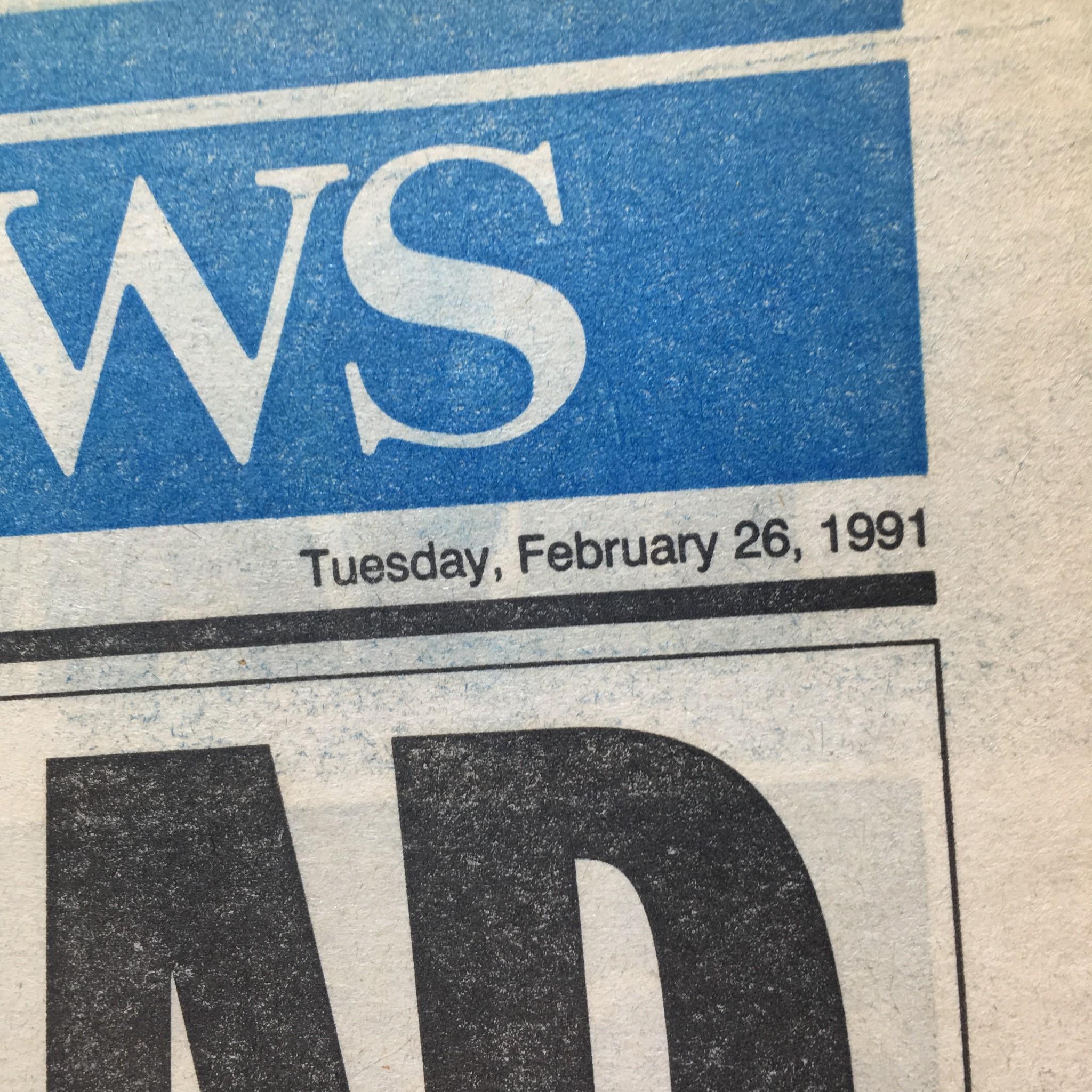 NY Daily News: 02/26/91, Saddam Talks Bush Balks at New Offer to Withdraw