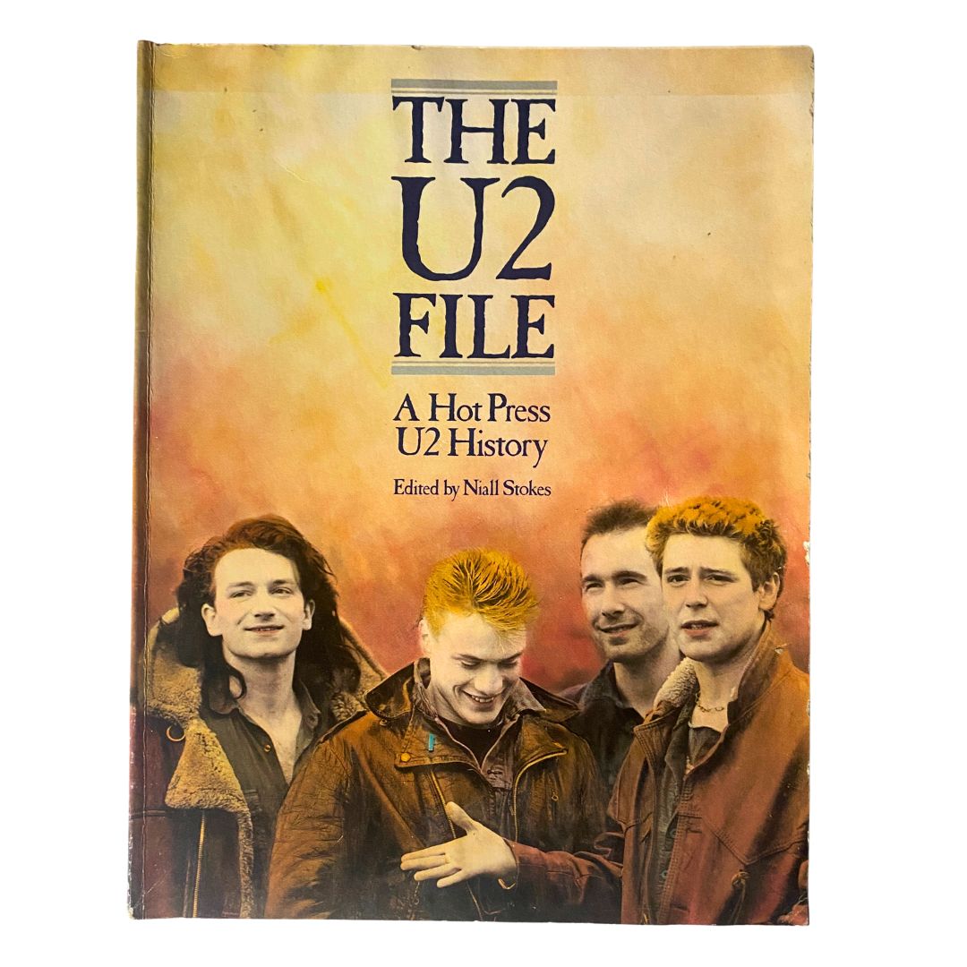 The U2 File: A Hot Press U2 History Edited by Niall Strokes, 1978-1985