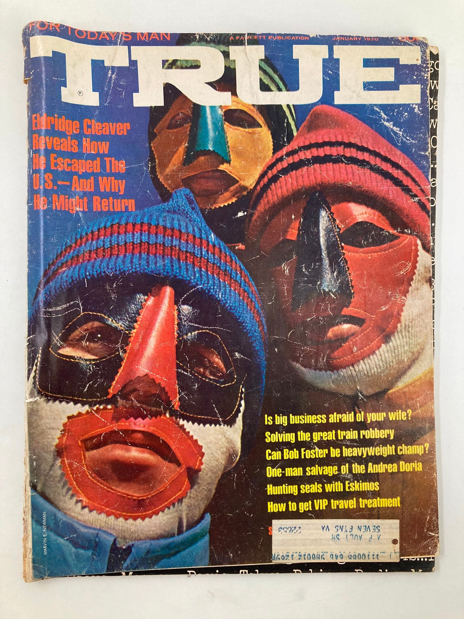Cover of TRUE The Man's Magazine January 1970, titled 'Across The Top of The World', showcasing colorful masks and the statement about Eldridge Cleaver. The magazine highlights various intriguing articles and cultural explorations.