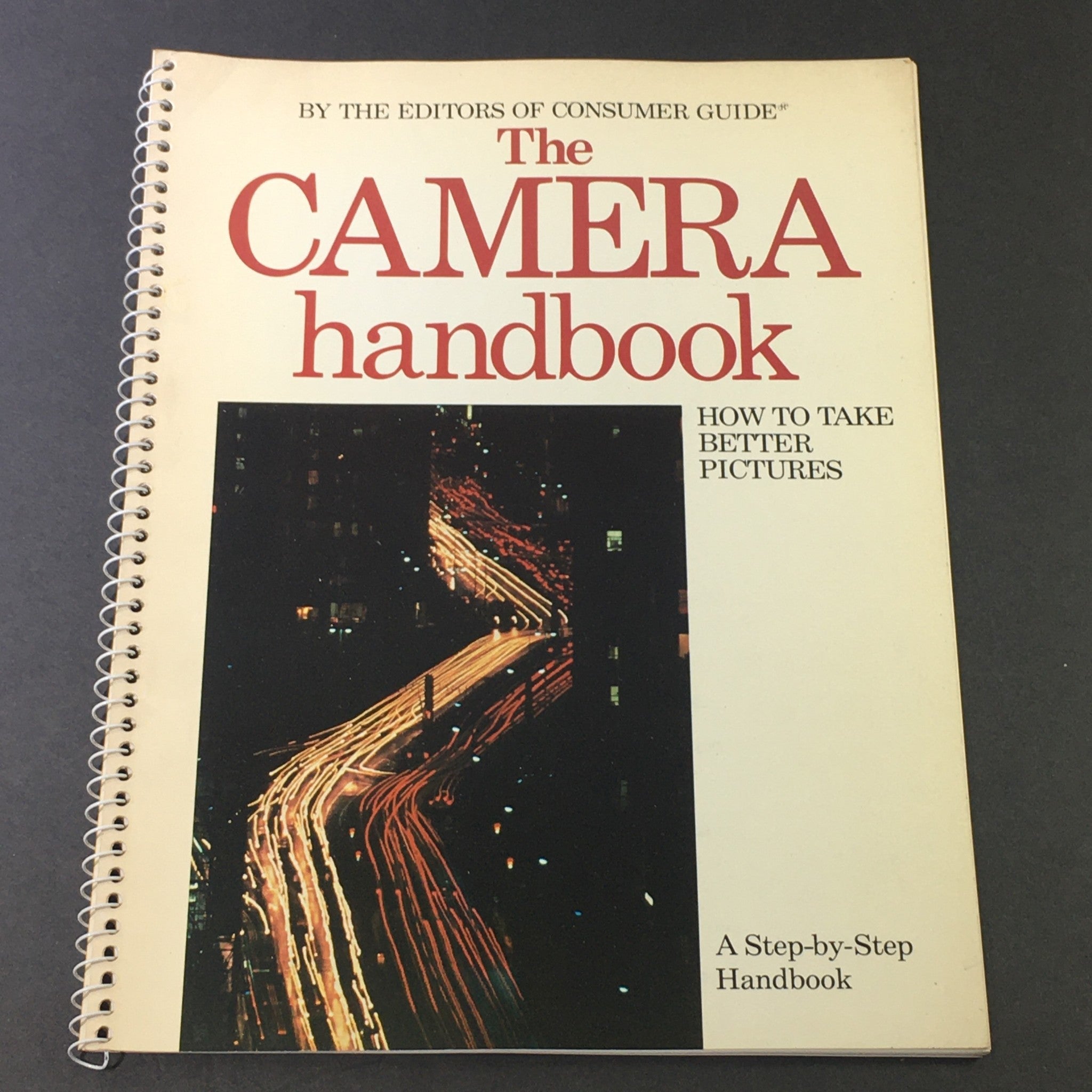 1982 The Camera Step-by-Step Handbook How To Take Better Pictures