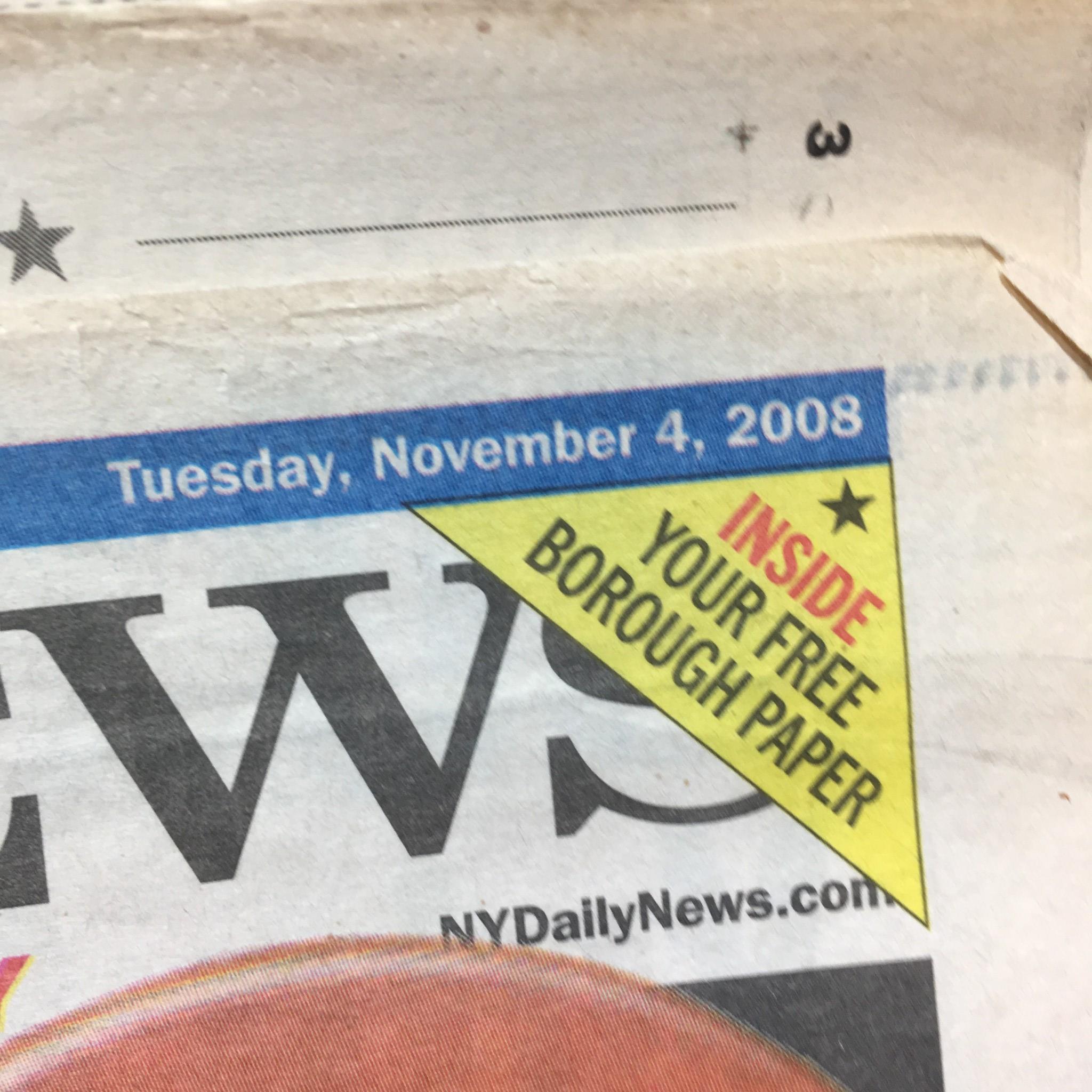 New York Daily News: Nov 4 2008 It's Up To You