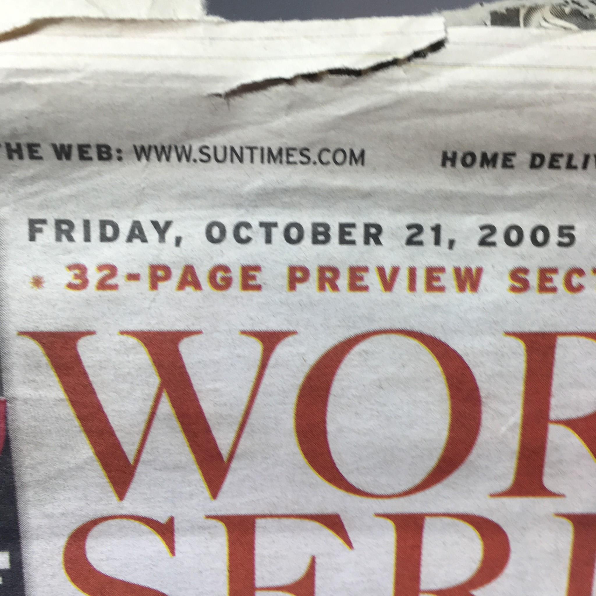 Chicago Sun-Times: Oct 21 2005 Now Do you Believe White Sox World Series Champs