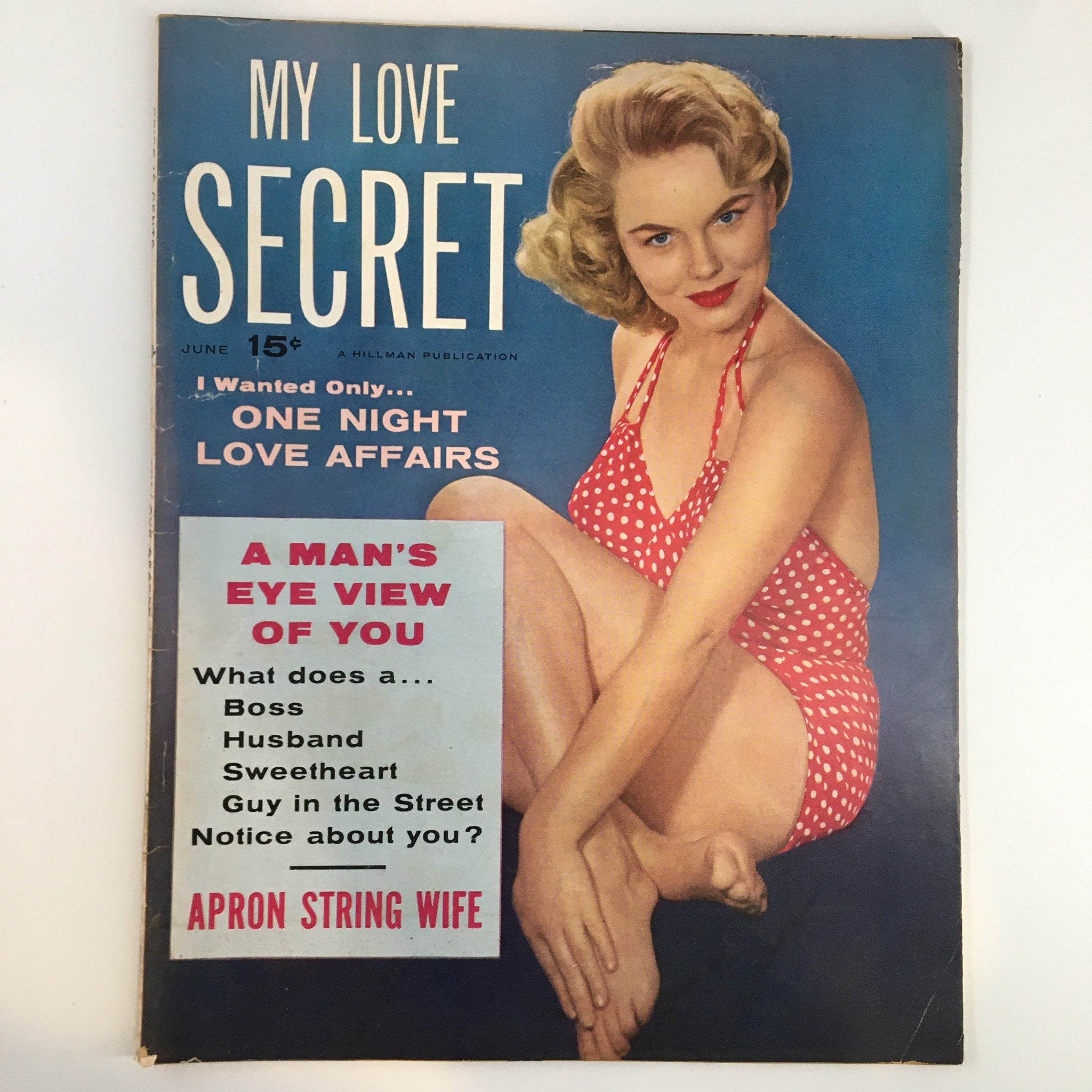 My Love Secret Magazine June 1956 I Wanted Only One Night Affairs No Label