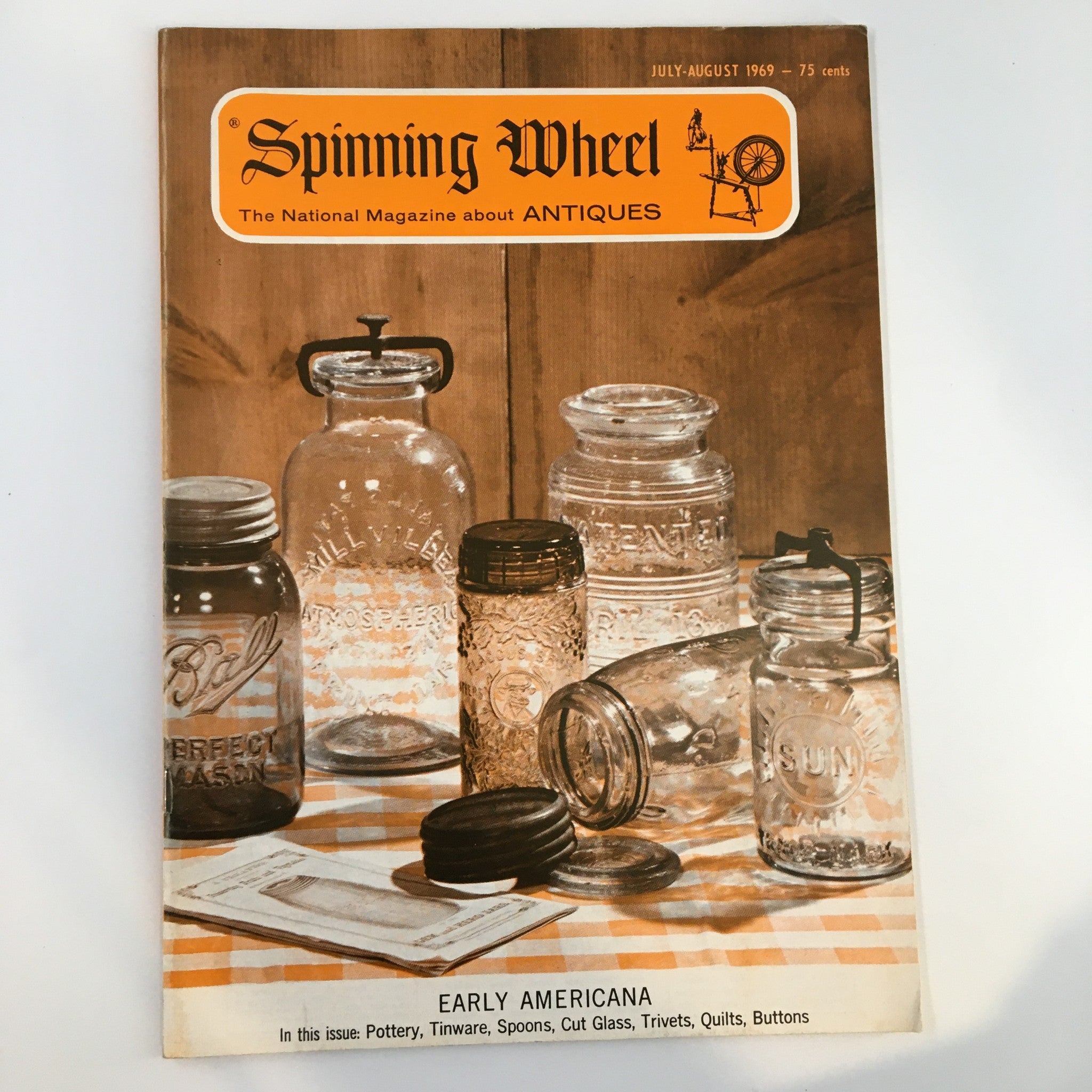 VTG Spinning Wheel Magazine July 1969 Pottery, TInware, Spoons & Cut Glass