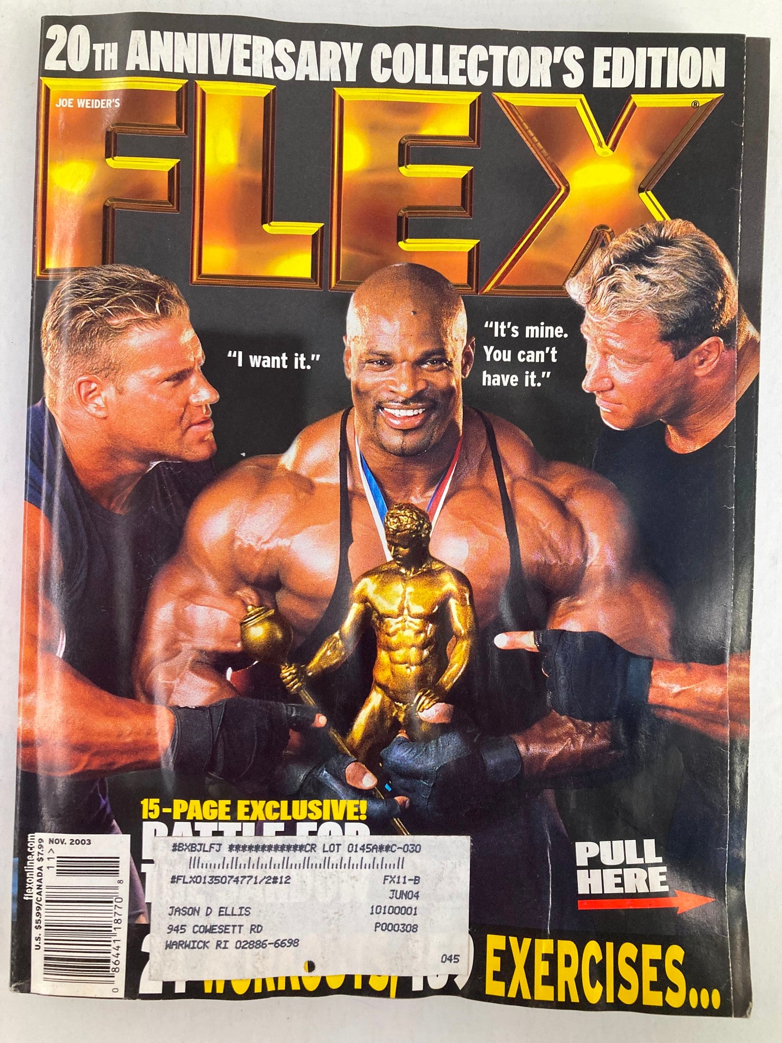 Flex Magazine November 2003 Vol 21 #9 featuring Ronnie Coleman, Jay Cutler on the cover with a gold trophy. 20th Anniversary Collector's Edition.