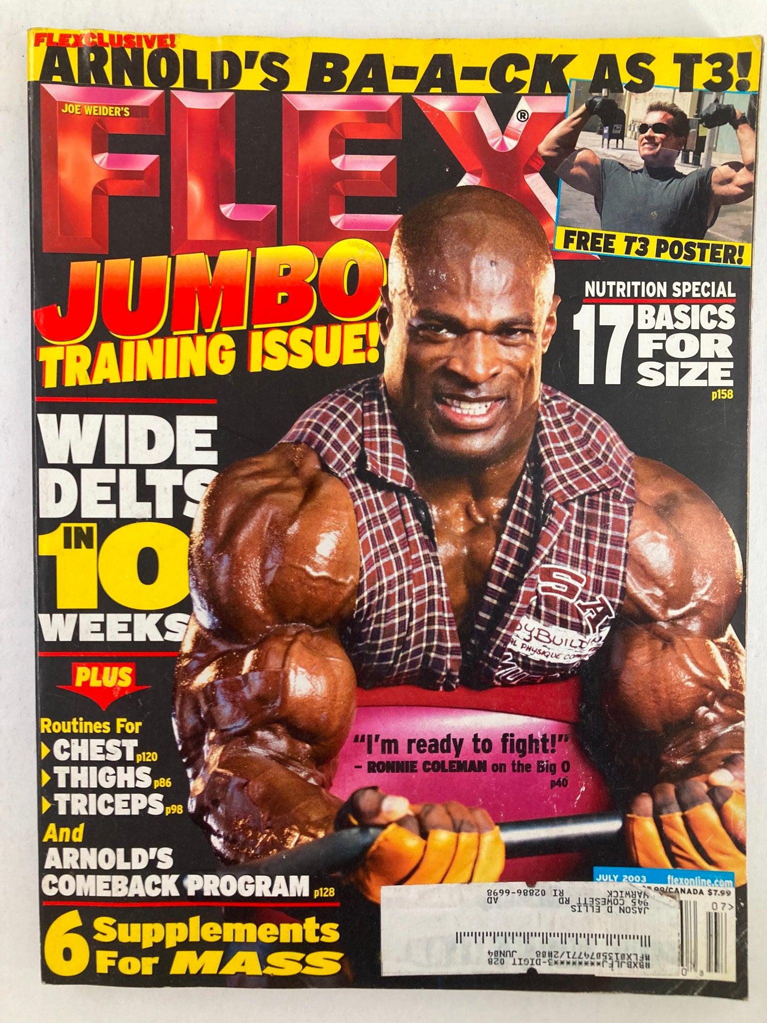 Cover of Flex Magazine July 2003 Vol 21 #5 featuring Ronnie Coleman, showcasing a muscular physique with the headline ‘I’m ready to fight!’ and a free T3 poster offer, highlighting bodybuilding routines and supplements.
