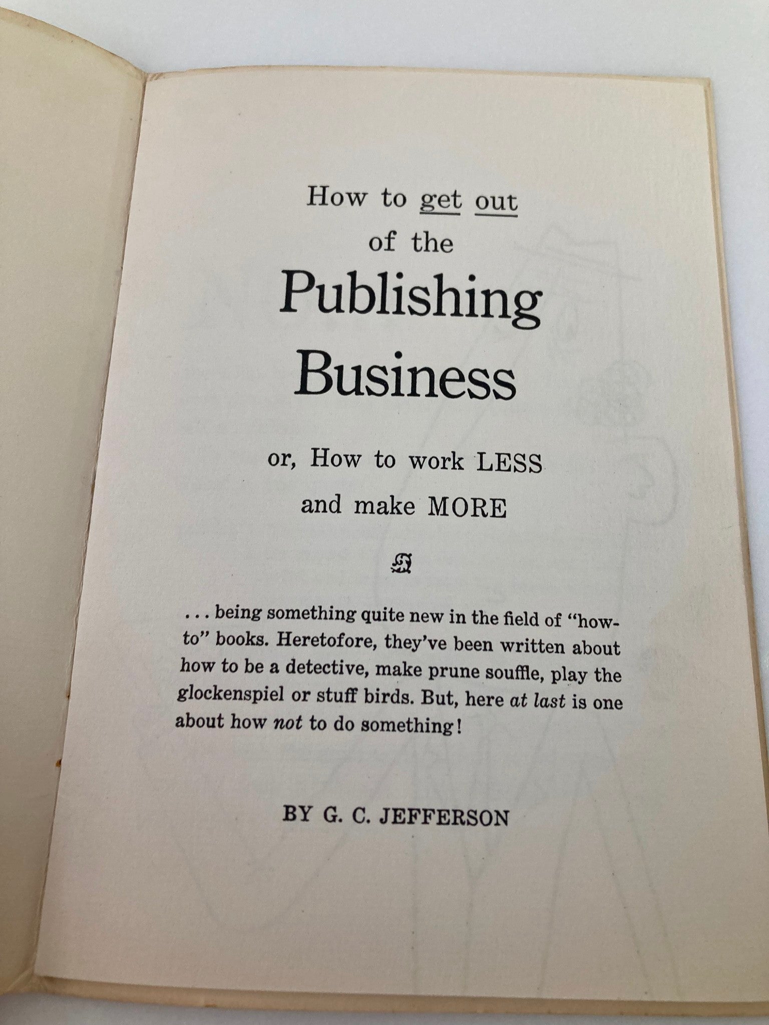 How To Get Out of the Publishing Business by G. C. Jefferson