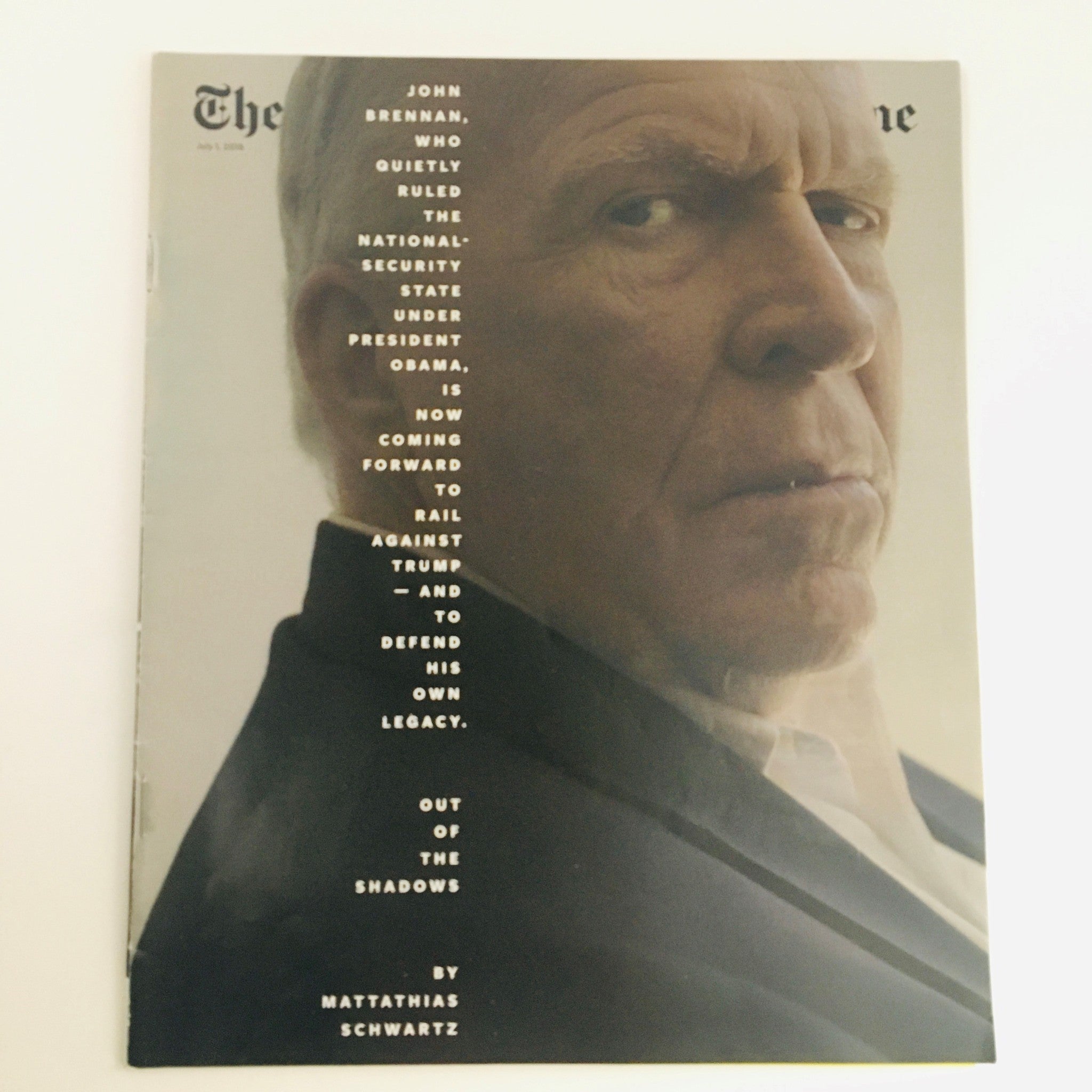 The New York Times Magazine July 1 2018 John Brennan To Defend His Own Legacy