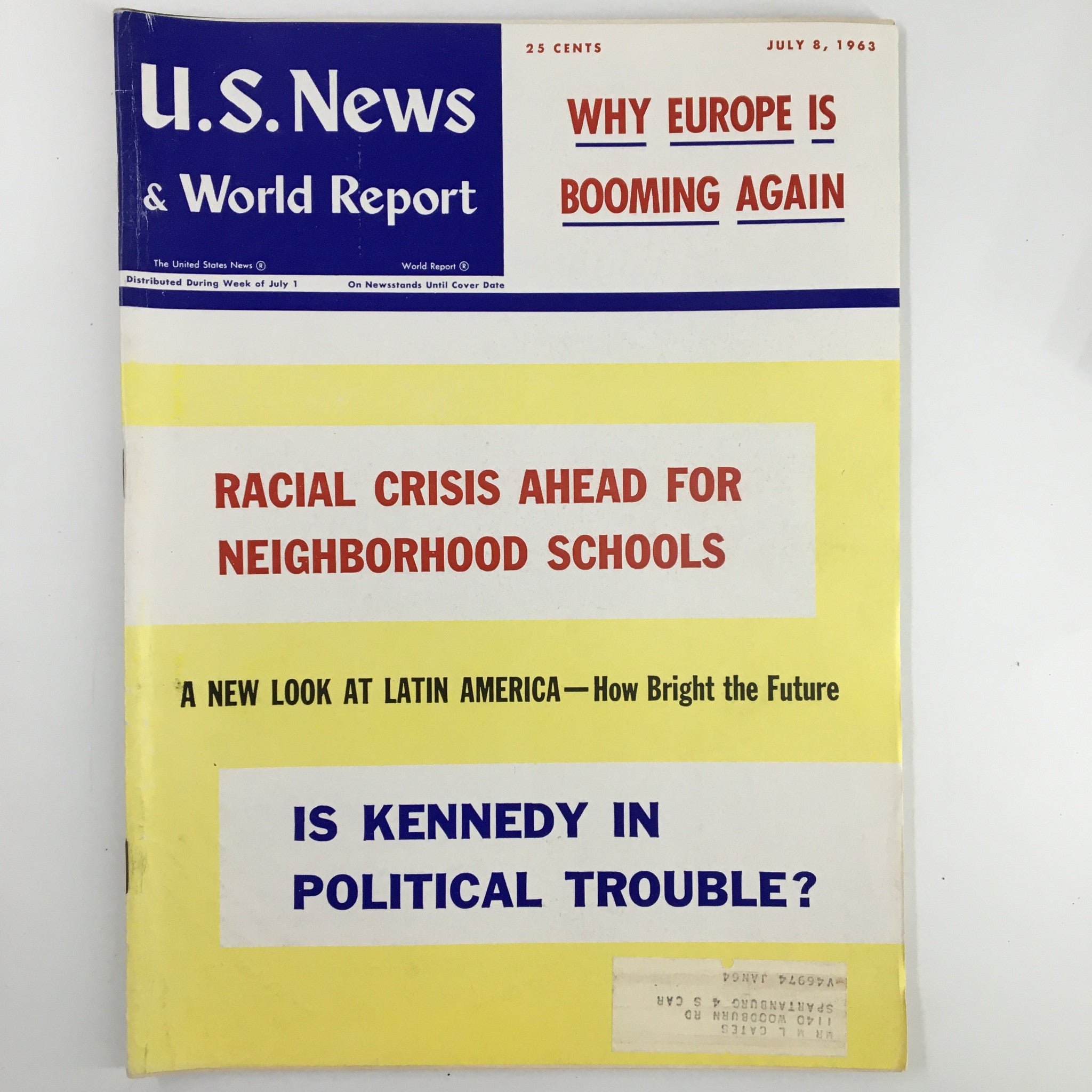 US News & World Report Magazine July 8 1963 Is Kennedy in Political Trouble?