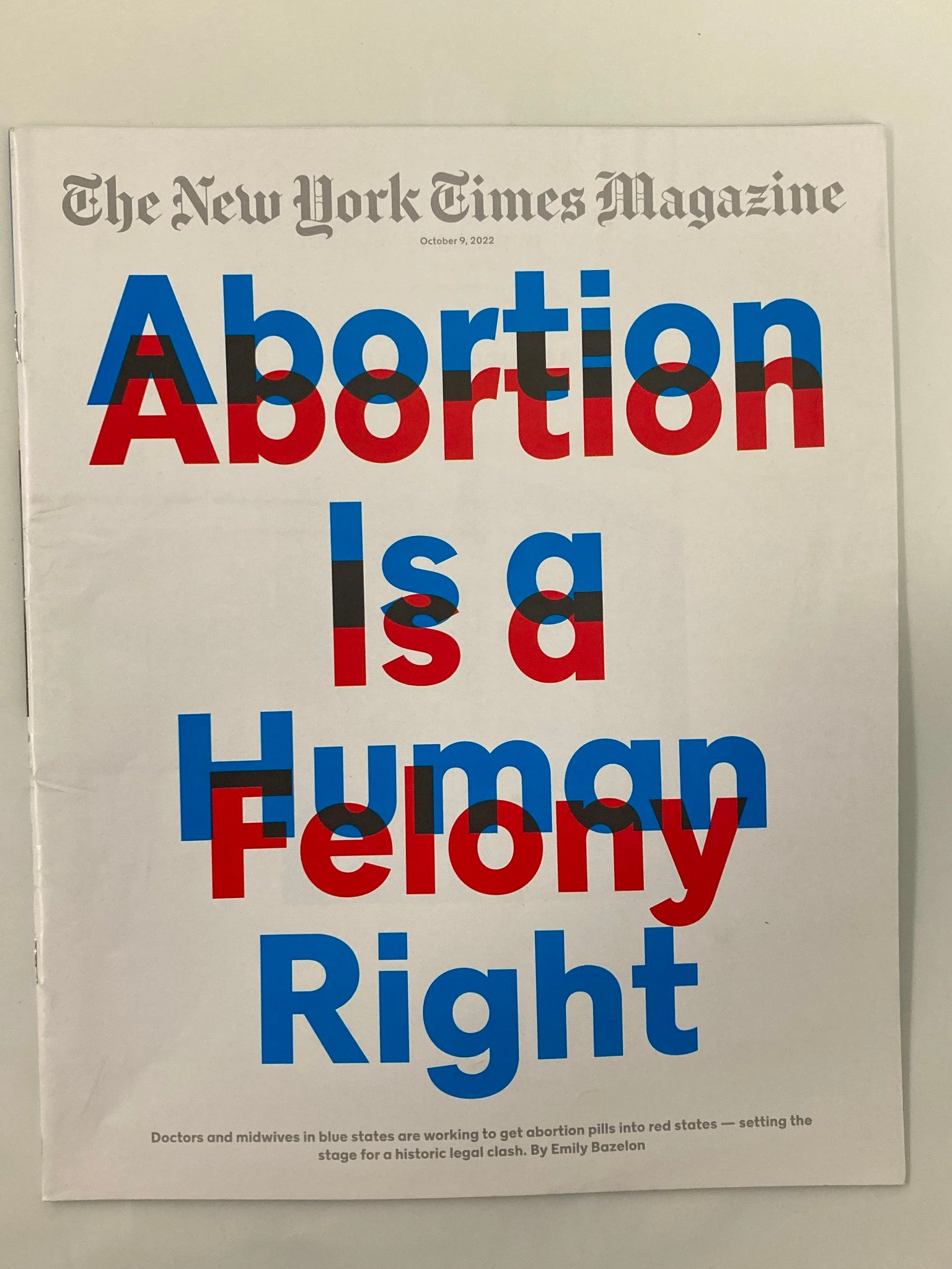 The New York Times Magazine October 9 2022 Abortion is a Felony No Label