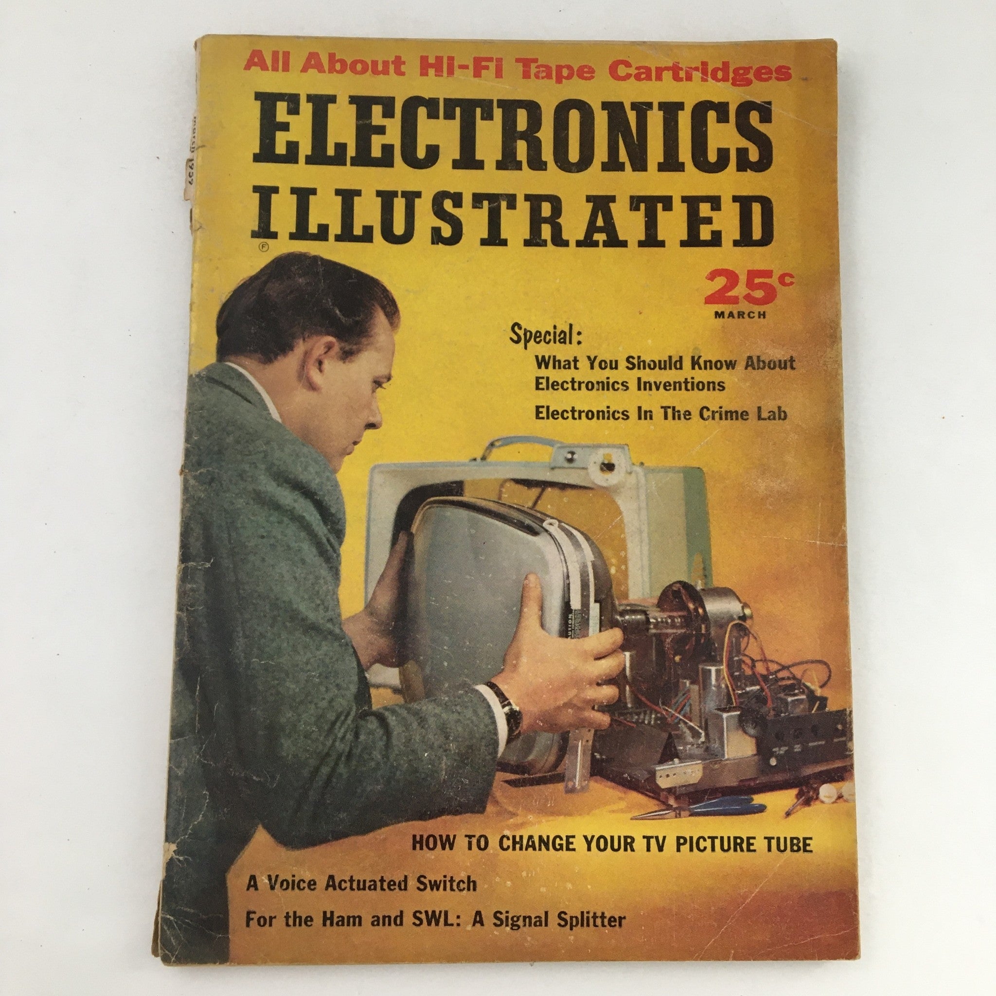 Electronics Illustrated Magazine March 1959 How To Change Your TV Picture Tube