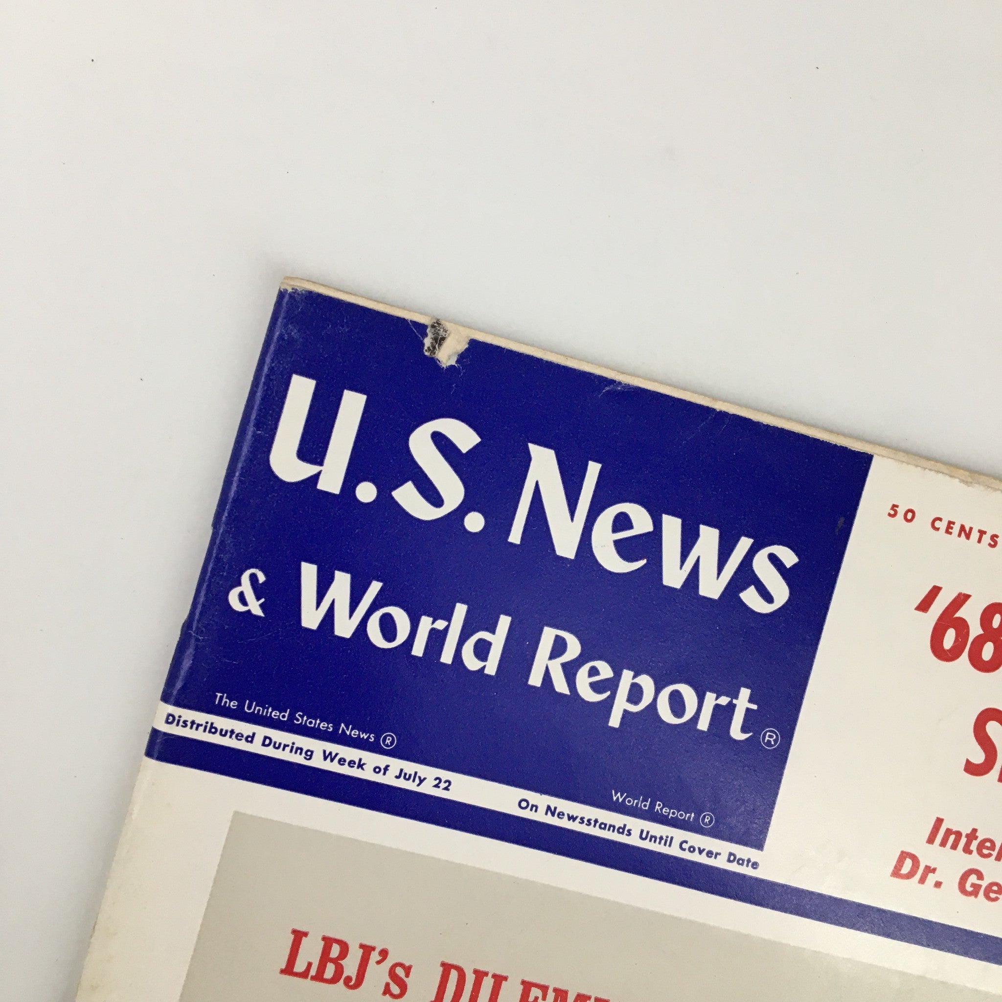 US News & World Report Magazine July 29 1968 Lyndon B. Johnson Dilemma in War