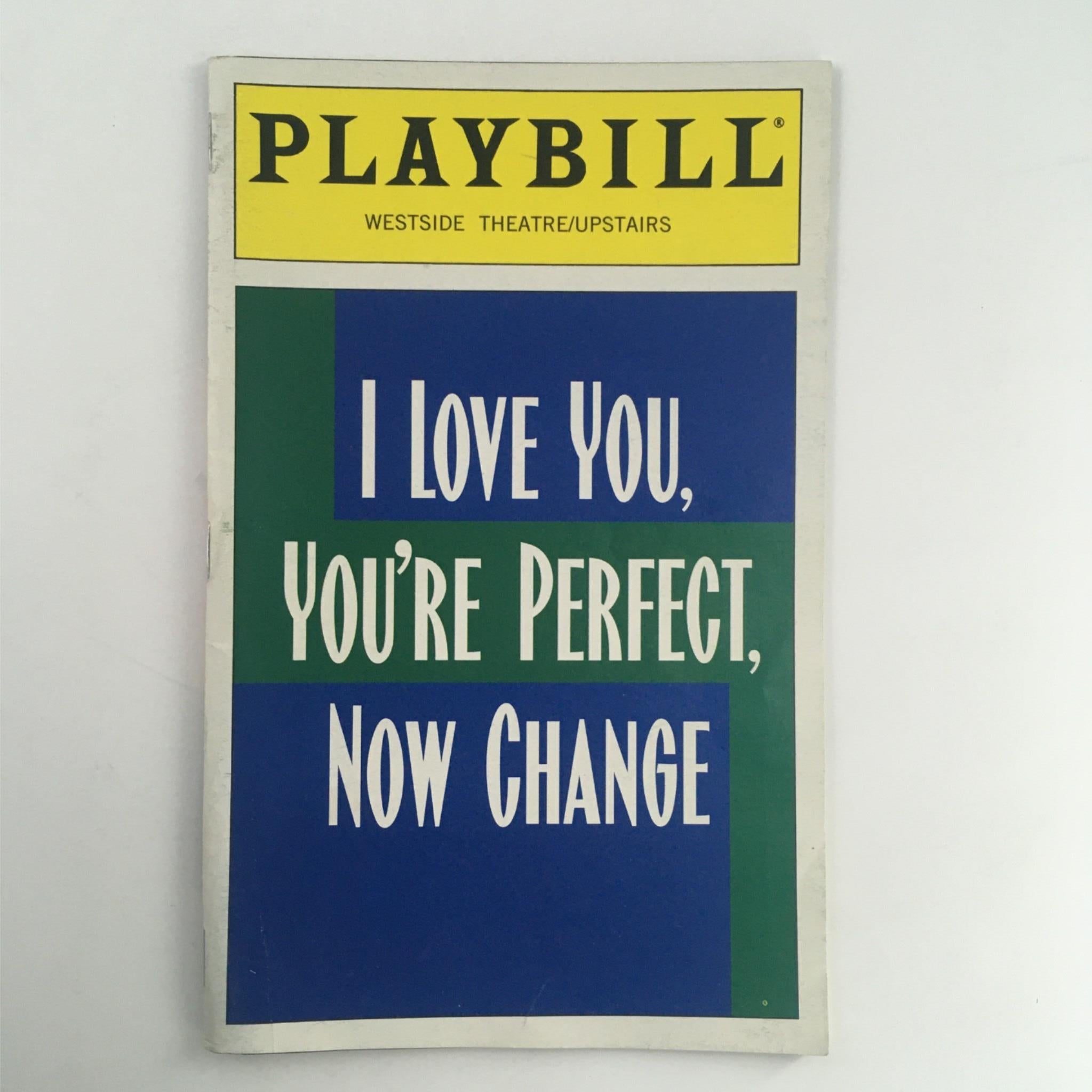 1999 Playbill I Love You, You're Perfect, Now Change by Joel Bishofff VG