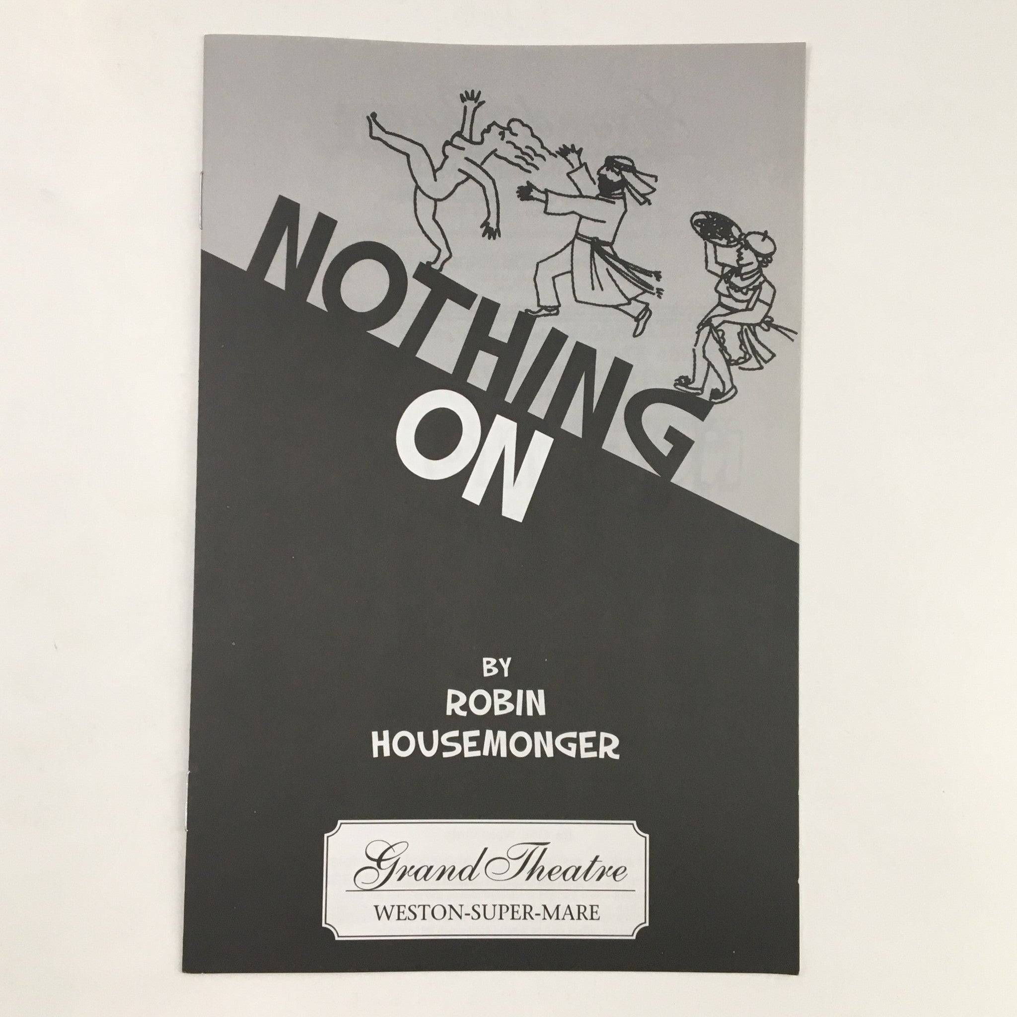 1994 Grand Theatre Weston-Super-Mare Present Nothing On by Robin Housemonger