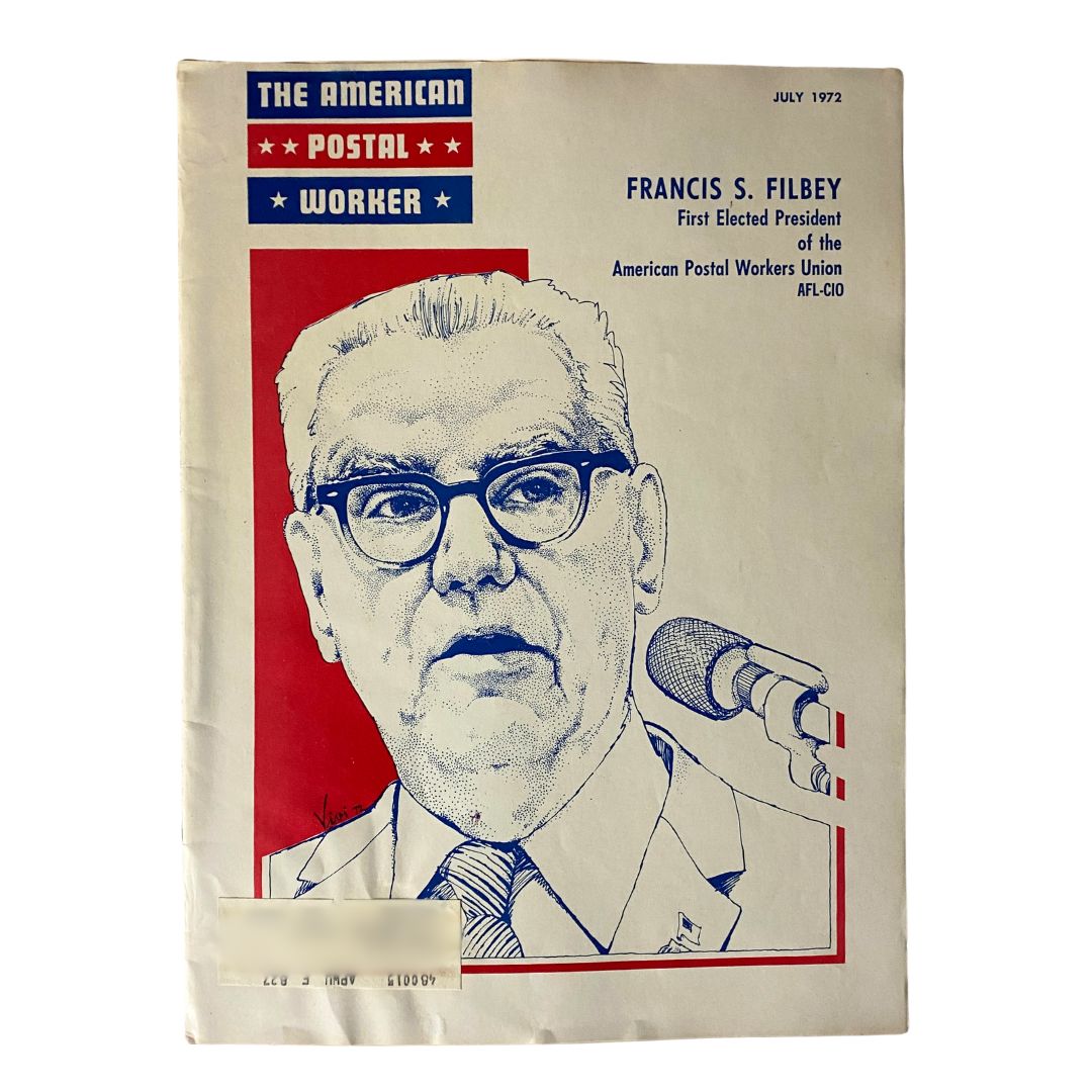 The American Postal Worker Magazine July 1972 Francis S. Filbey Pres. of AFL-CIO