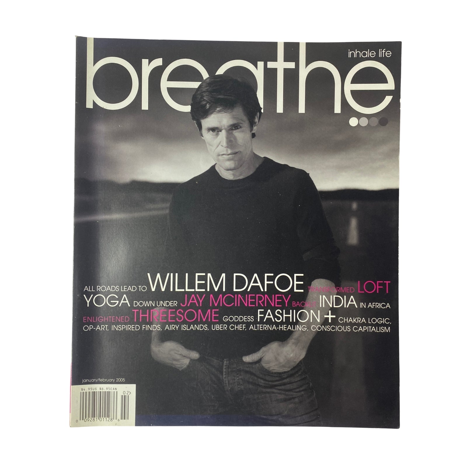 Cover of Breathe Magazine January - February 2005 featuring Willem Dafoe. This edition focuses on mindful living, modern spirituality, and creative expression, showcasing topics such as yoga, wellness, and cultural awareness.