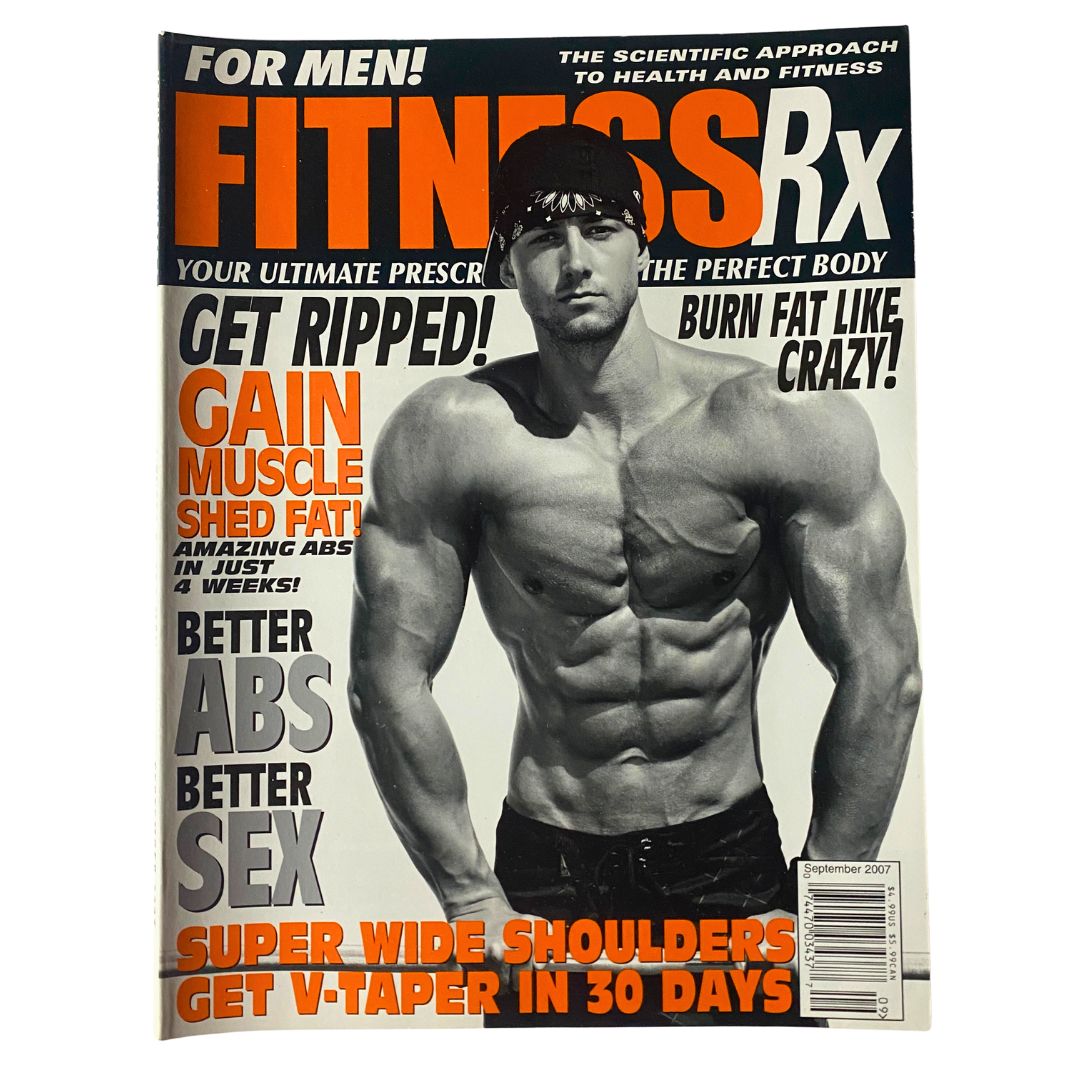 Fitness RX Magazine, September 2007 issue showcasing a muscular man on the cover with the title 'Gain Muscle Shed Fat.' This vintage fitness magazine emphasizes health, fitness tips, and workouts for achieving a ripped physique.