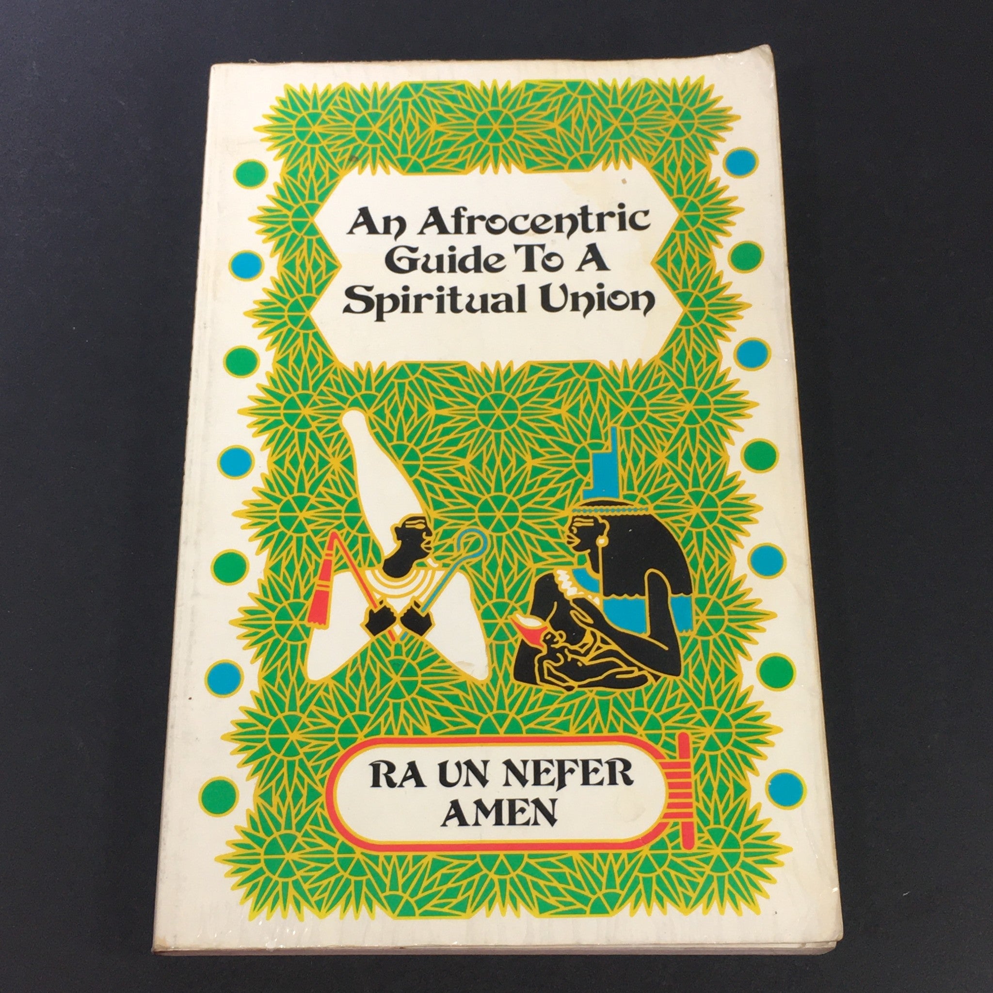 VTG 1992 An Afrocentric Guide To A Spiritual Union - Ra Un Nefer Amen