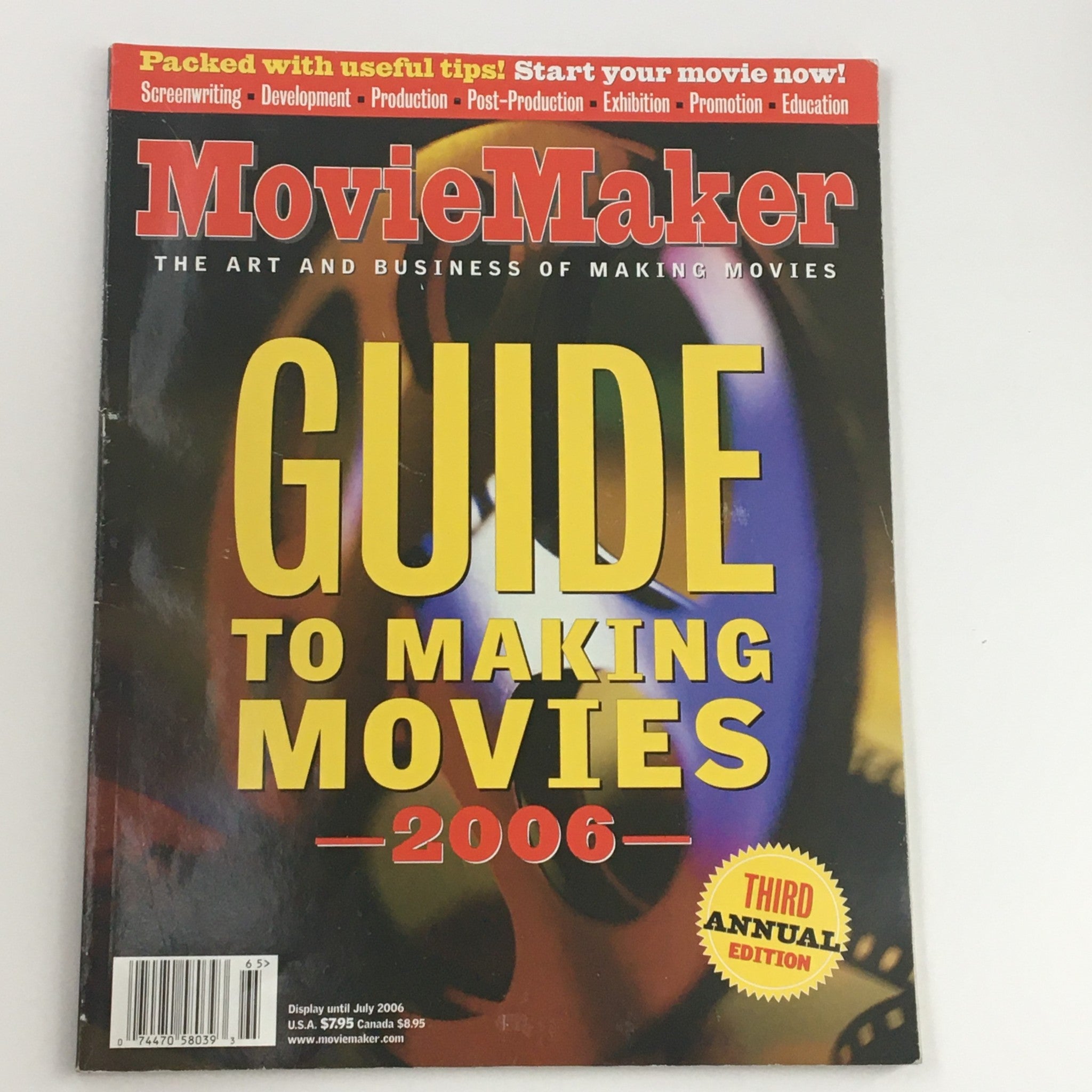 Movie Maker Magazine July 2006 Guide To Making Movies for Year 2006, No Label