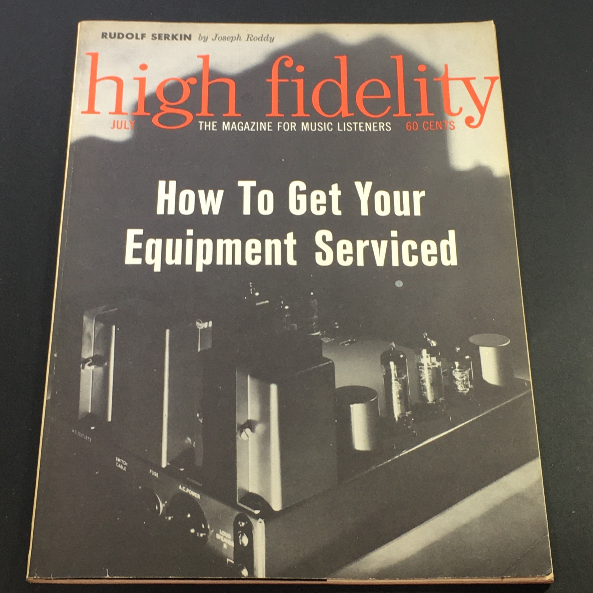 Cover of VTG High Fidelity Music Magazine July 1961 featuring an article on Rudolf Serkin by Joseph Roddy, with the headline 'How To Get Your Equipment Serviced'.