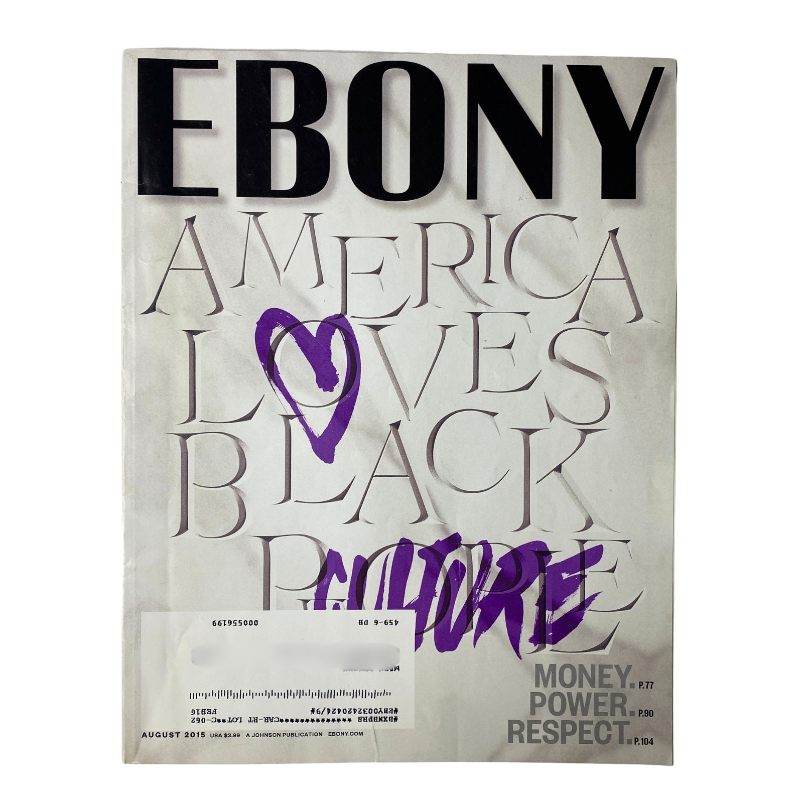 Ebony Magazine August 2015 cover featuring the title 'Ebony' alongside the statement 'America Loves Black People' and important themes of money, power, and respect.