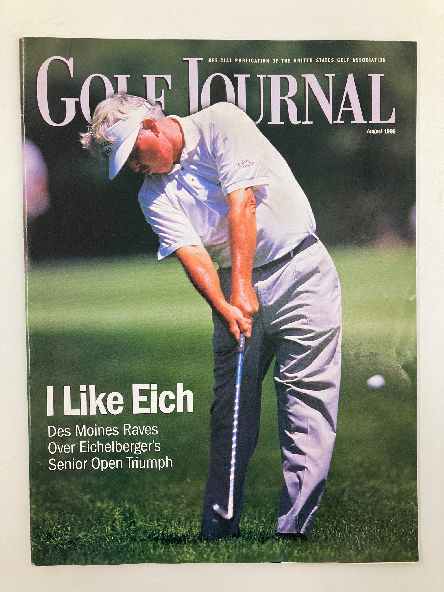 Golf Journal Magazine August 1999 Des Moine Raves Over Eichelberger Senior Open