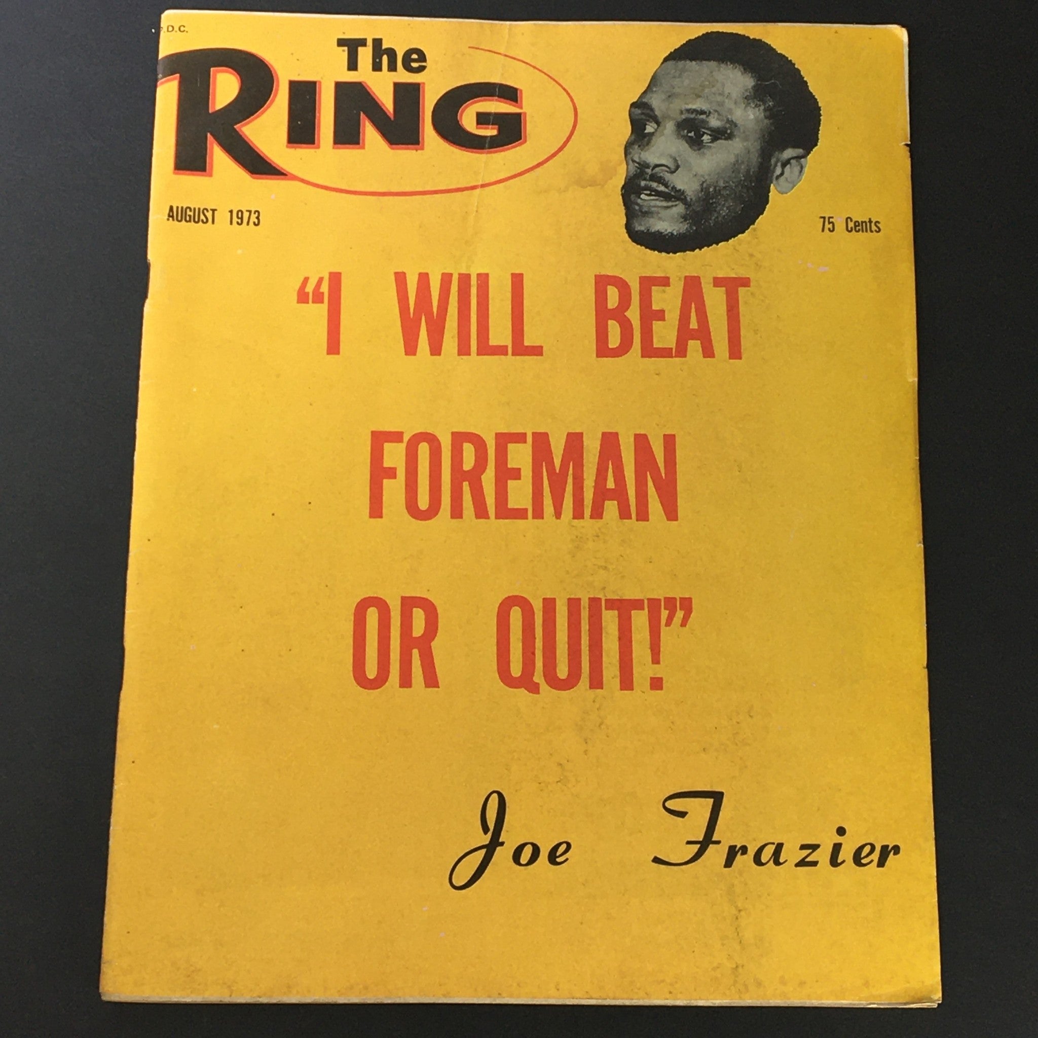 VTG The Ring Magazine August 1973 Vol LII #7 Joe Frazier, G Foreman, Newsstand