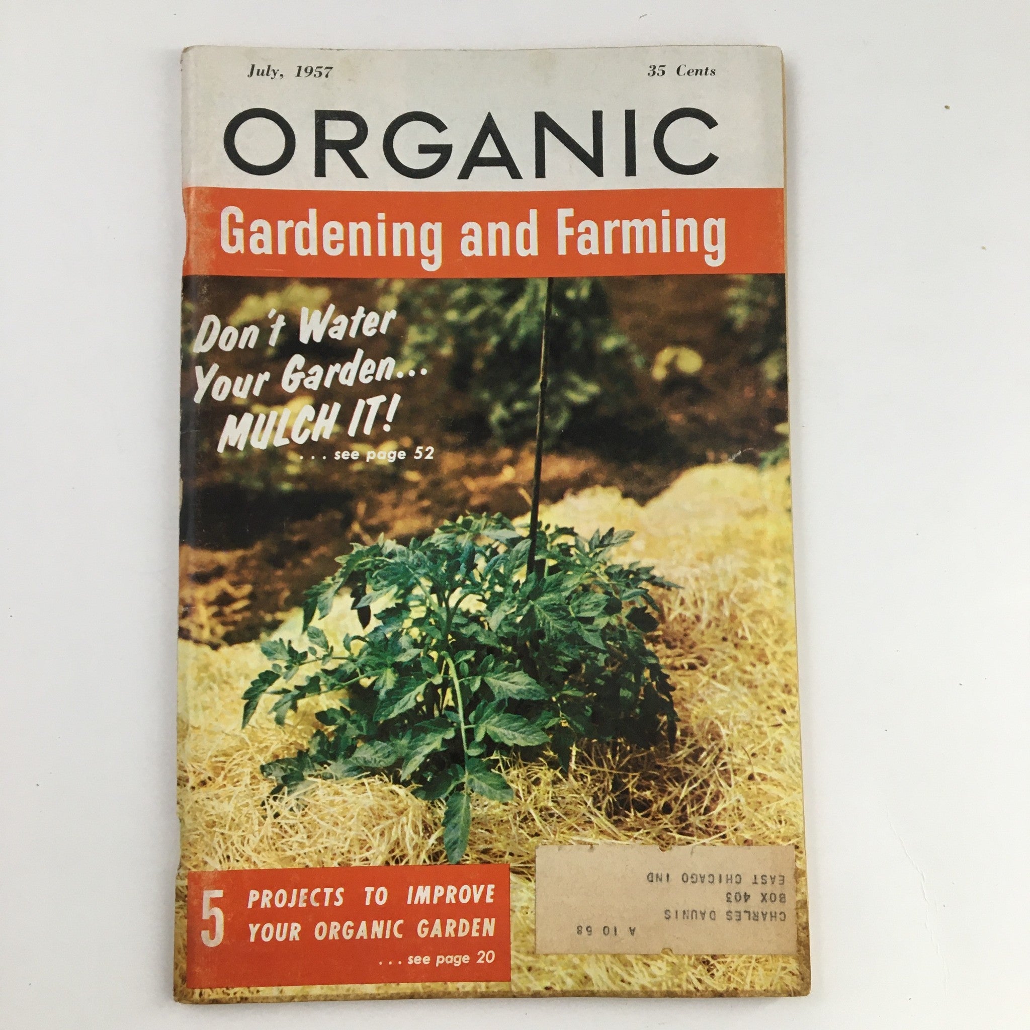 Organic Gardening and Farming July 1957 Projects to Improve Your Organic Garden