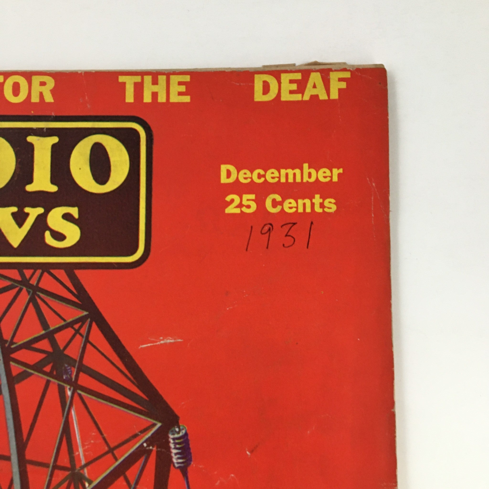 Radio News Magazine December 1931 Wire-Less Antenna & Aids for the Deaf No Label