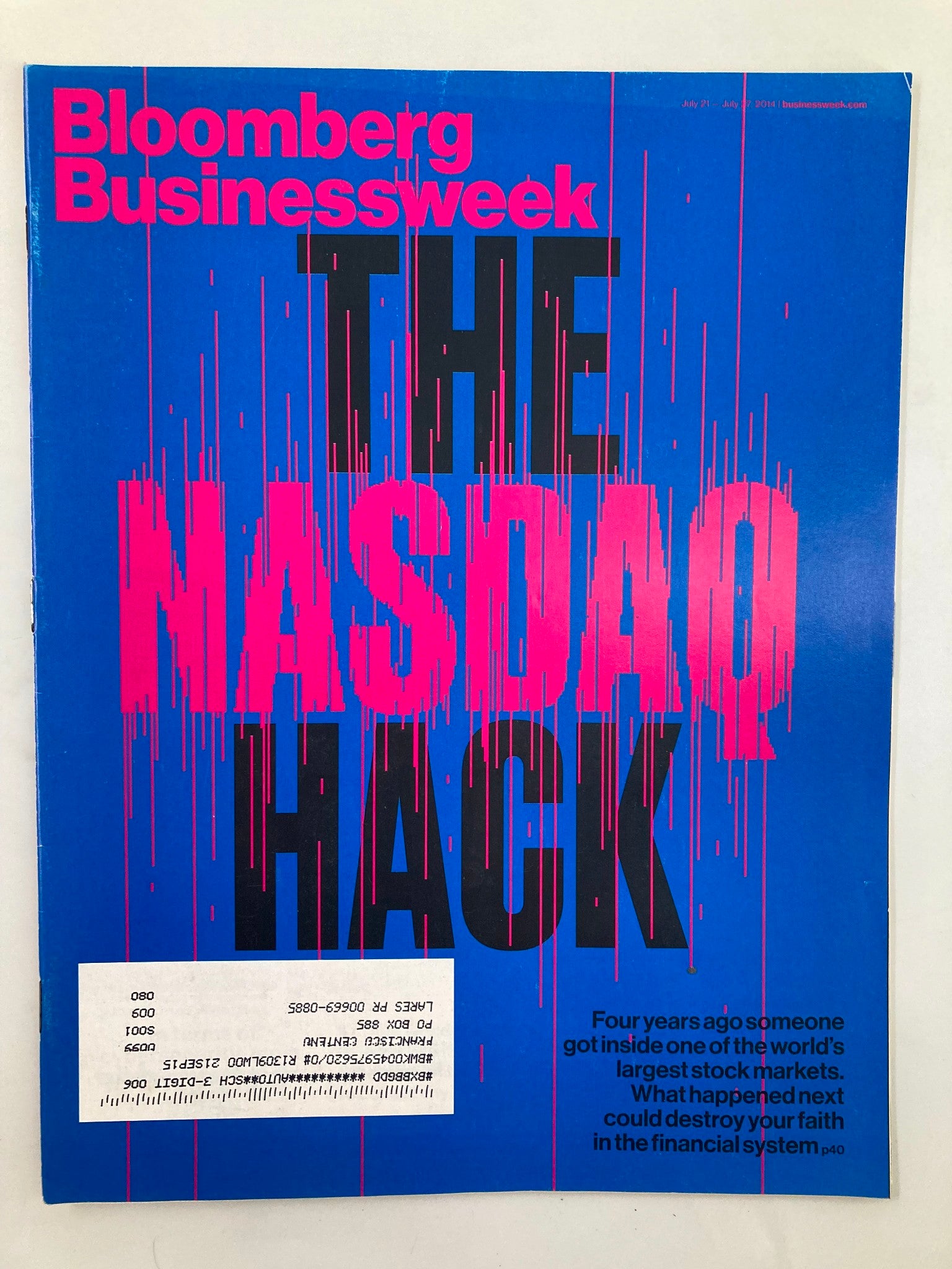 Bloomberg Businessweek Magazine July 21 2014 The Nasdaq Hack Financial System