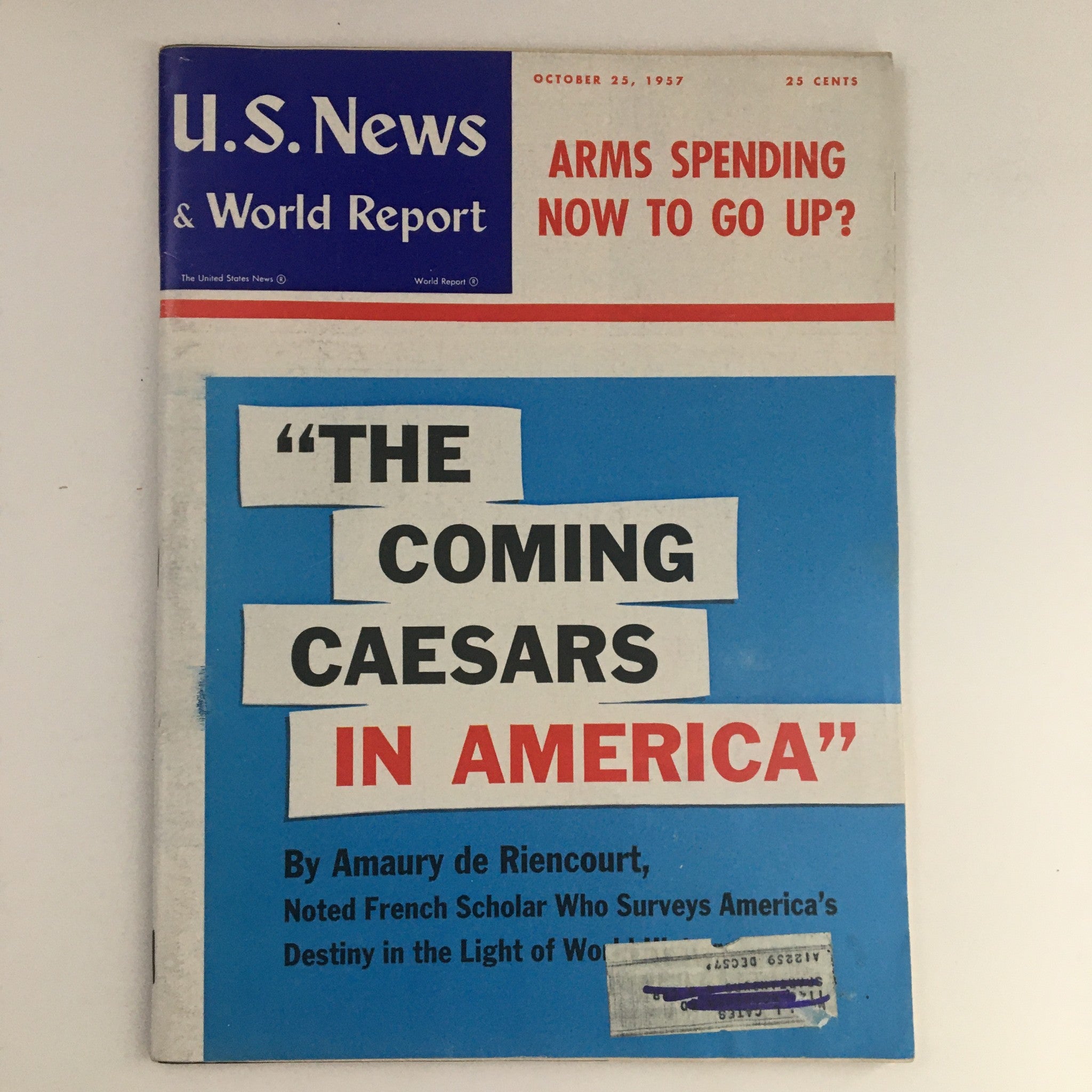 Cover of U.S. News & World Report, October 25, 1957, featuring the title 'The Coming Caesars in America' with a striking blue background and prominent text discussing arms spending.