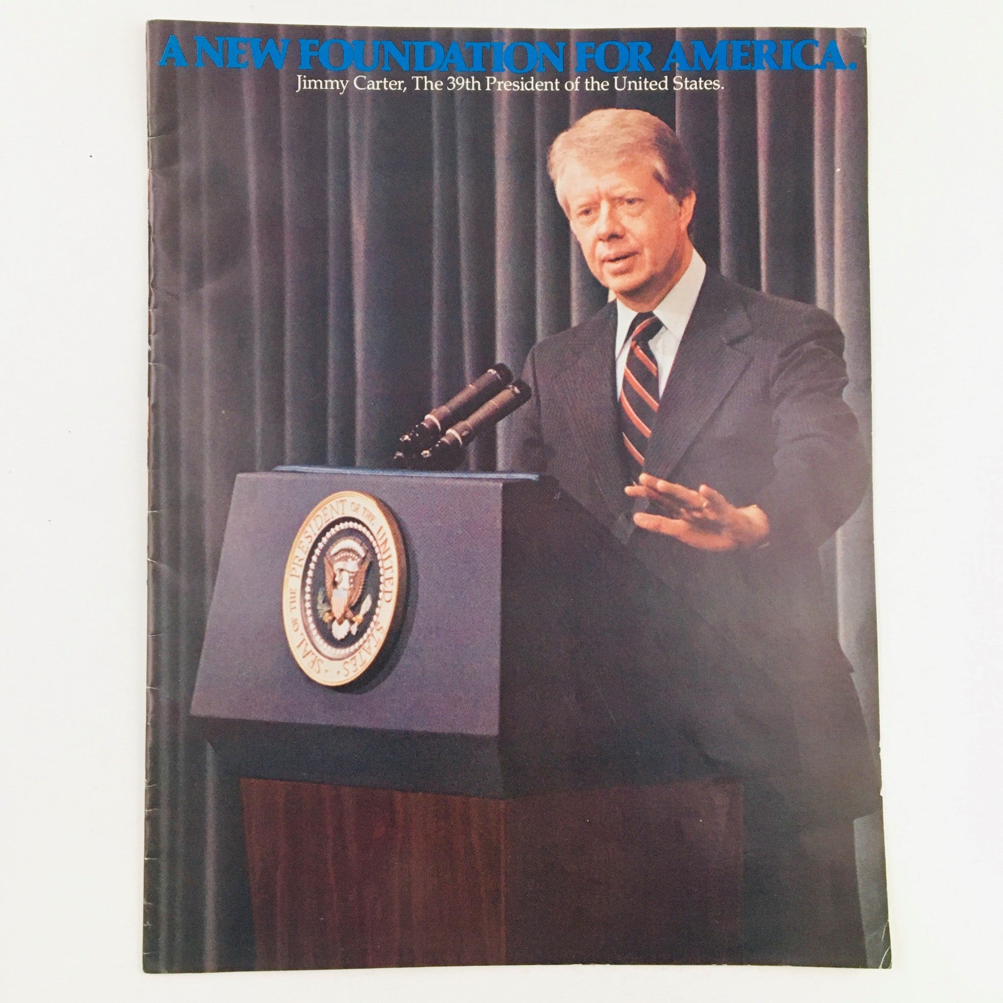 A New Foundation For America Jimmy Carter The 39th President of United States