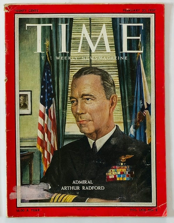 VTG Time Magazine February 25 1957 Vol 69 #8 Admiral Arthur W. Radford