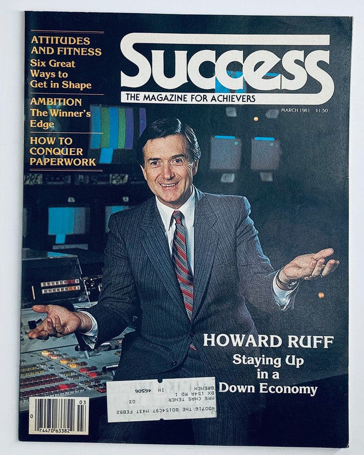 Cover of the March 1981 issue of Success Magazine featuring Howard Ruff, titled 'Howard Ruff Staying Up in a Down Economy', showcasing financial insights and strategies for economic stability.